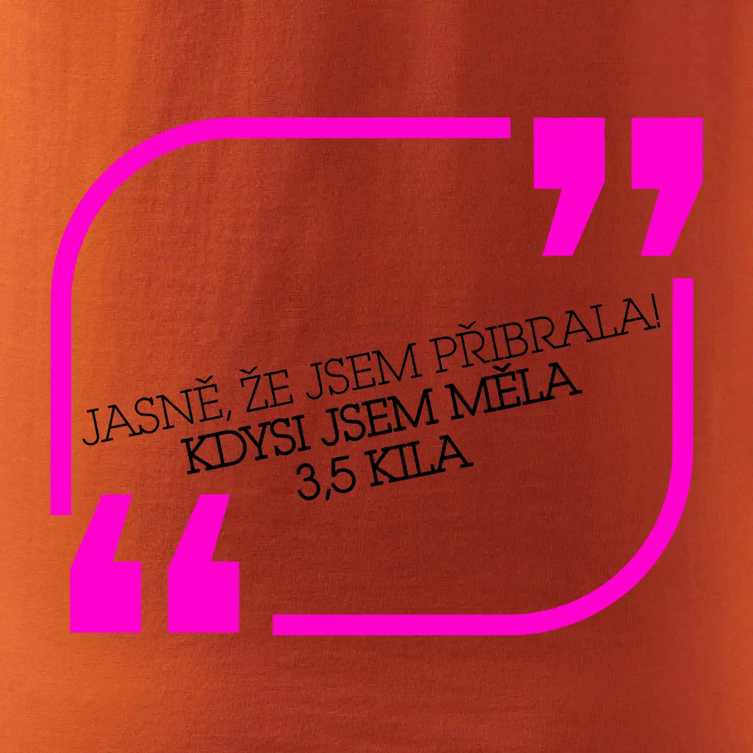 Jasně, že jsem přibrala