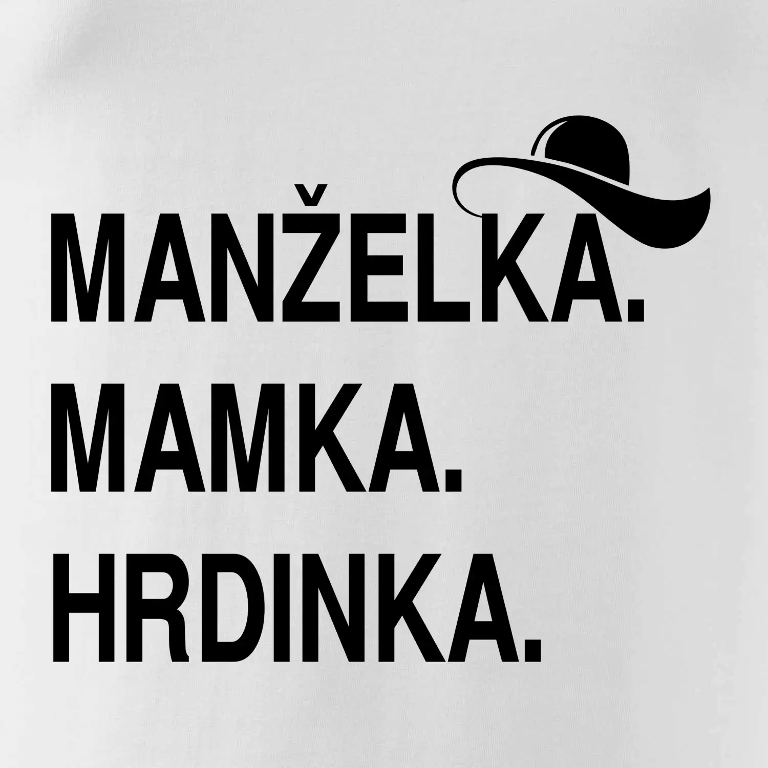 Manželka mamka hrdinka