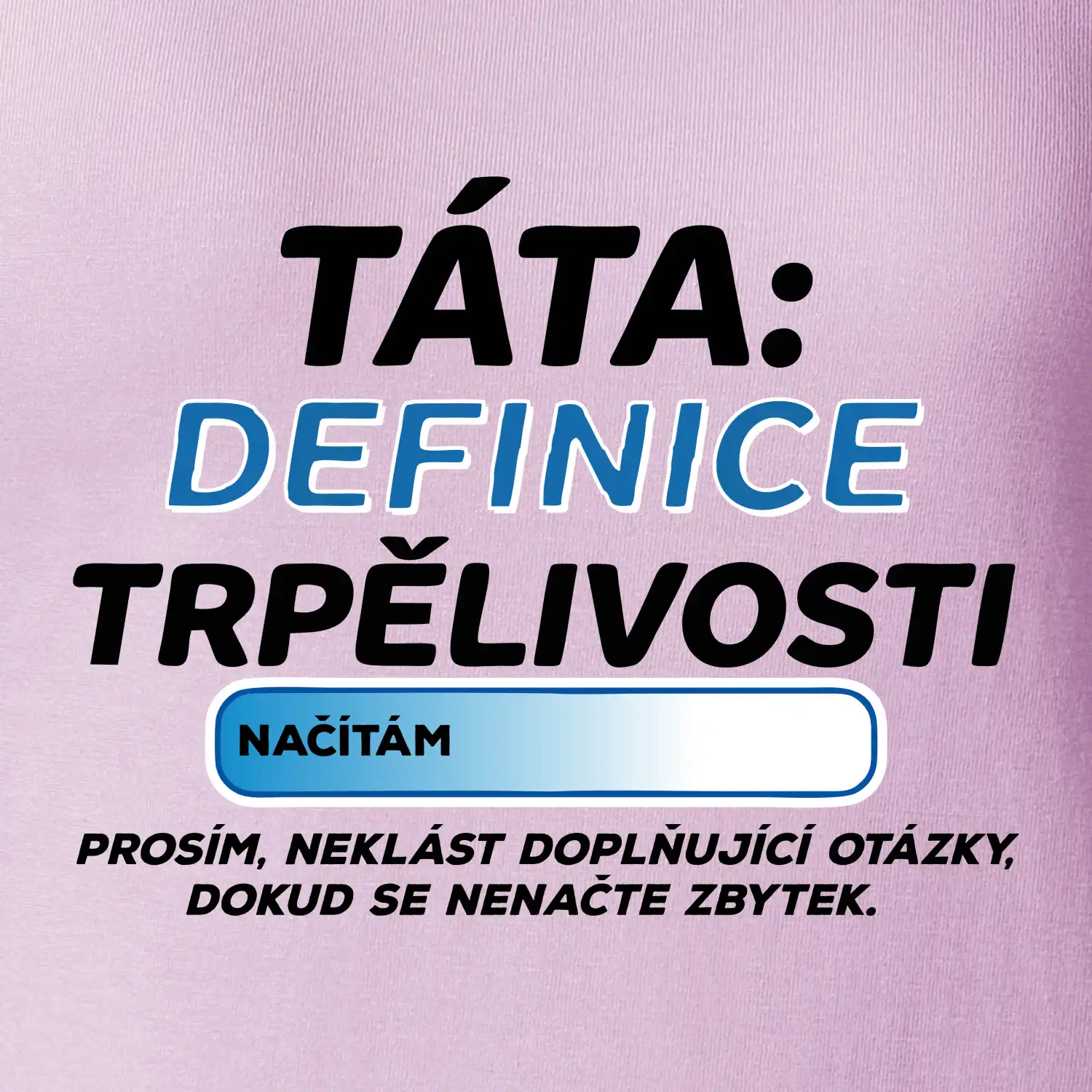 Táta definice trpělivosti