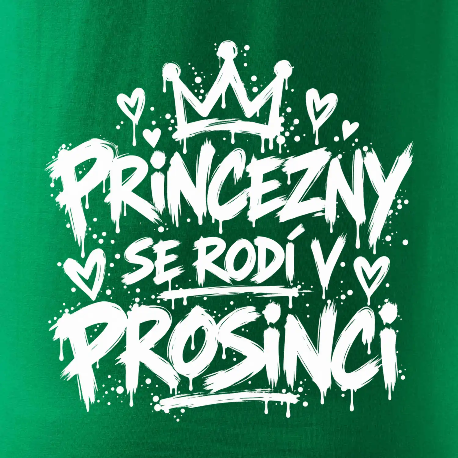 Urban Streetwear - Princezny se rodí v prosinci