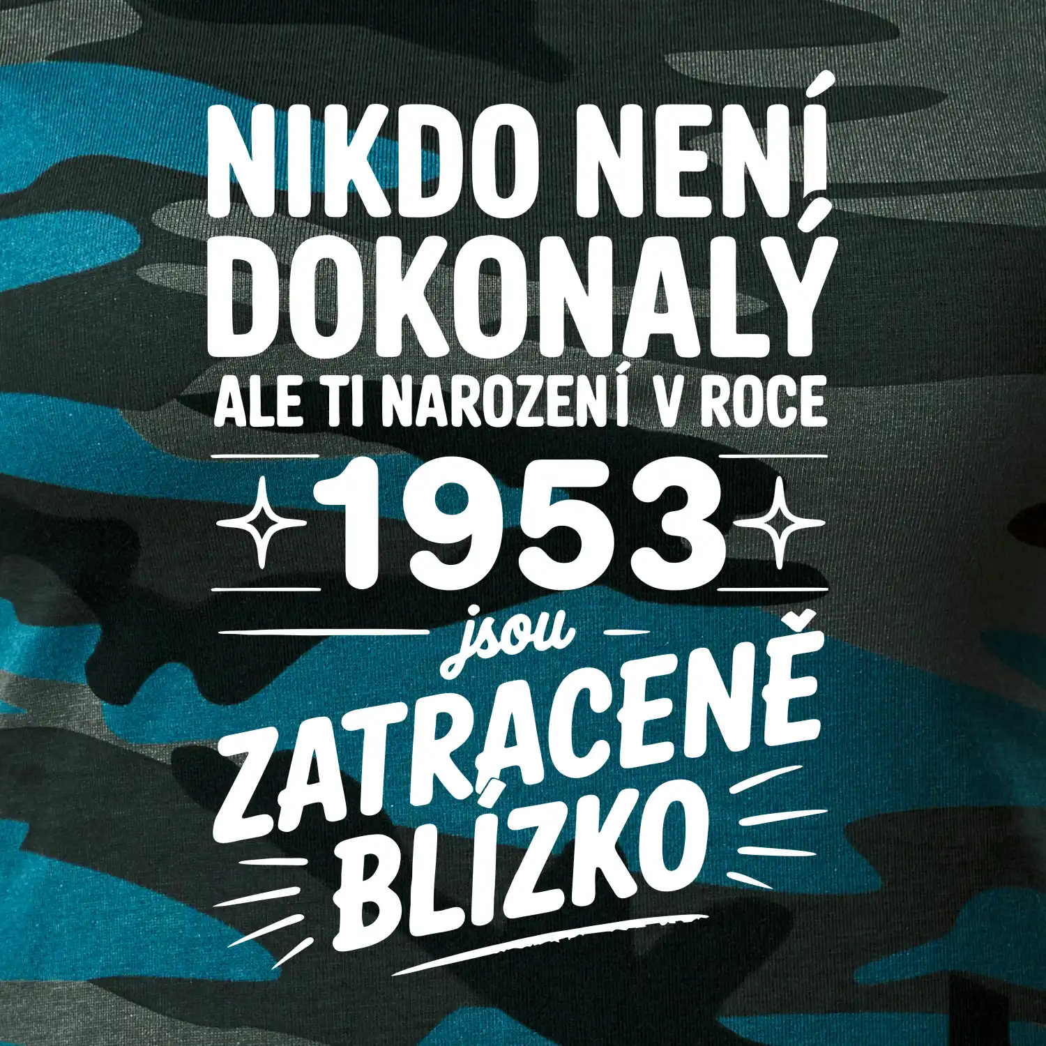 Nikdo není dokonalý ale ti narození v roce 1953 jsou zatraceně blízko