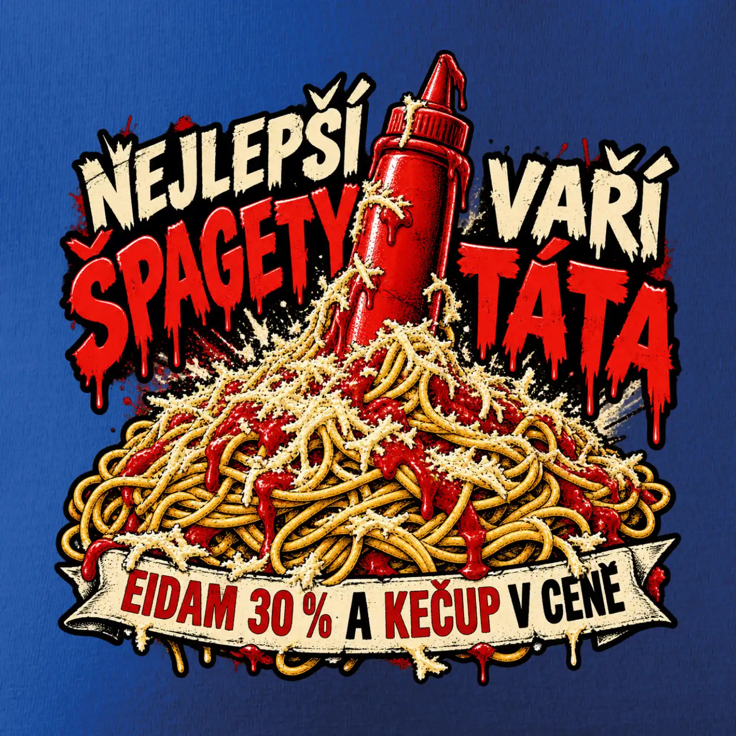 Nejlepší špagety vaří táta Eidam 30 procent a kečup v ceně