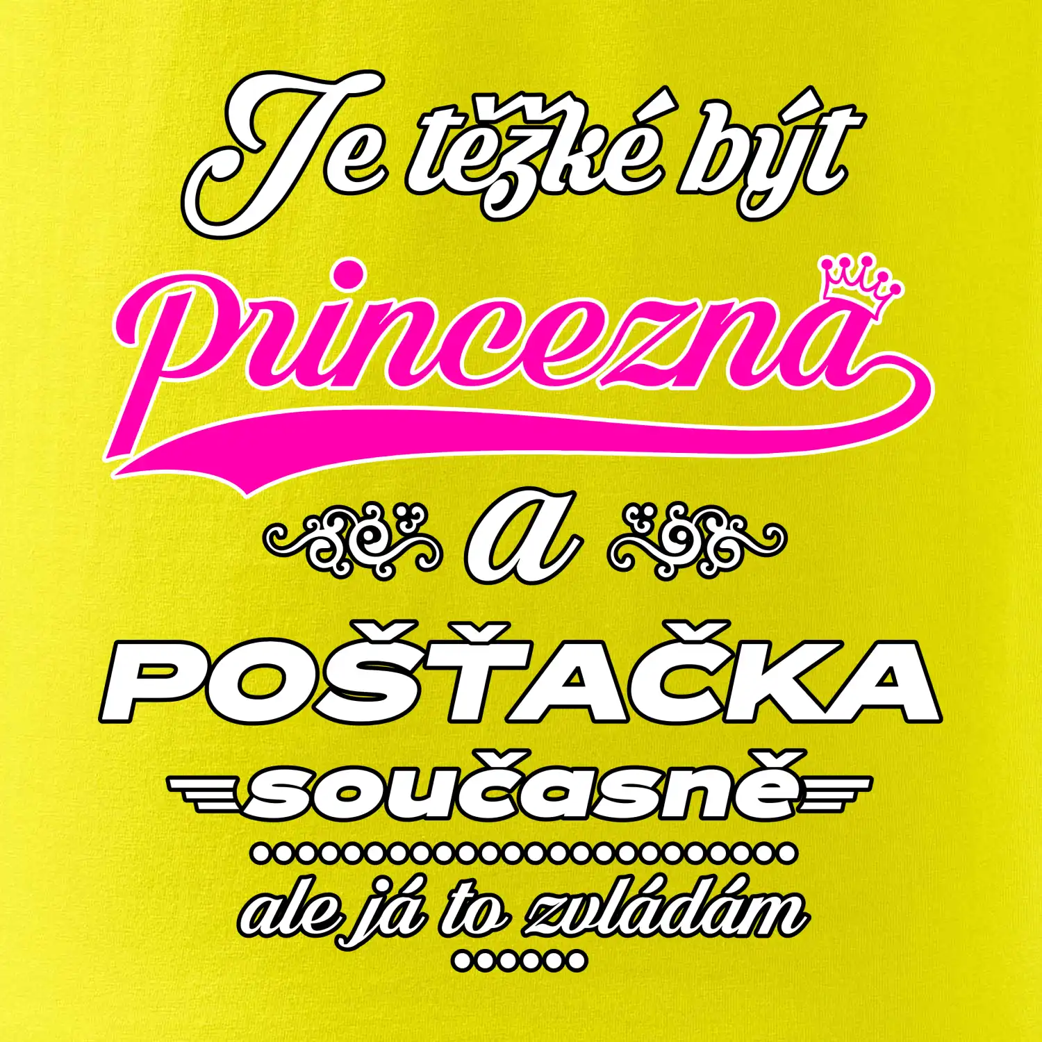 Je těžké být princezna - pošťačka