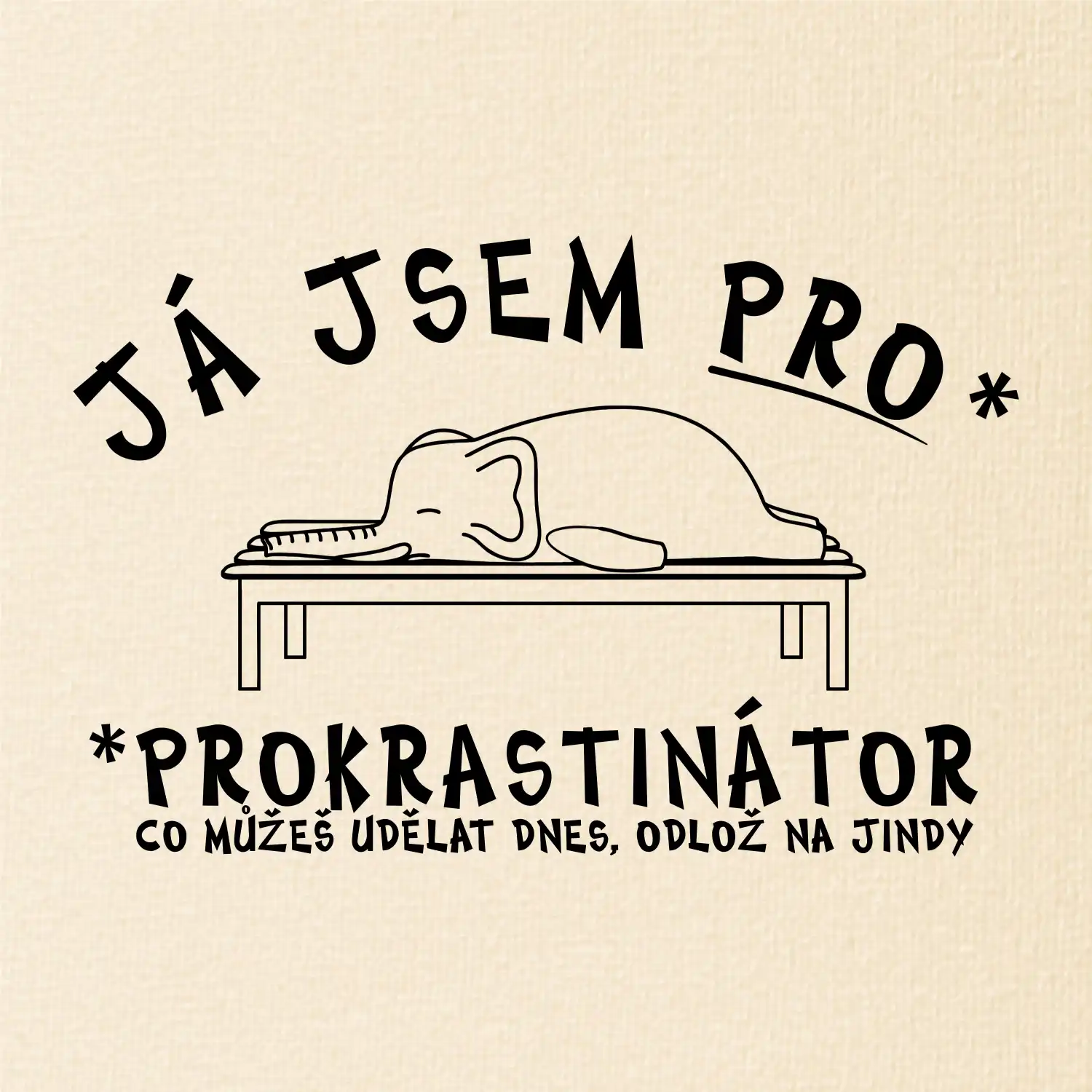 Ja jsem PRO - prokrastinace