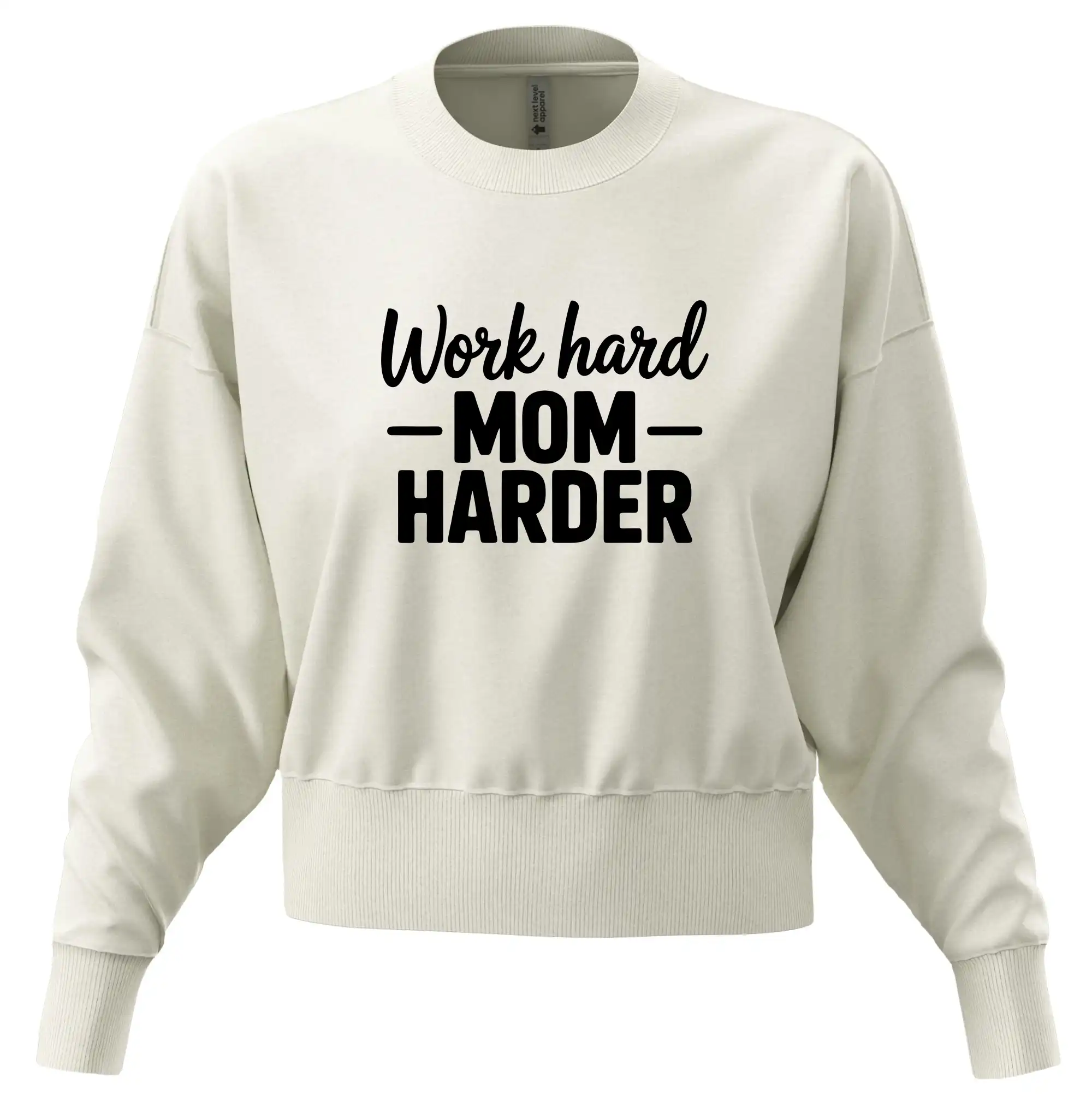 Work hard mom harder