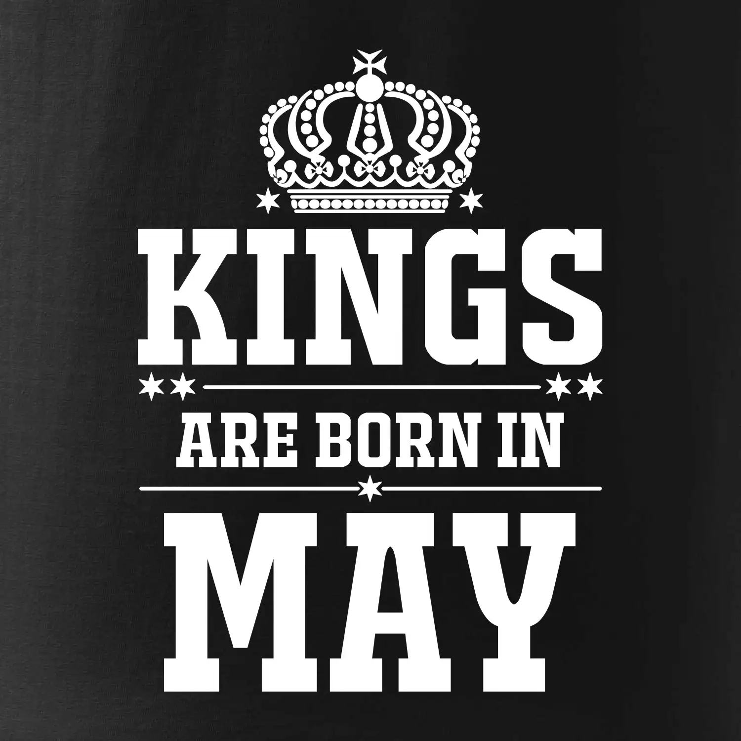 Kings are born in May