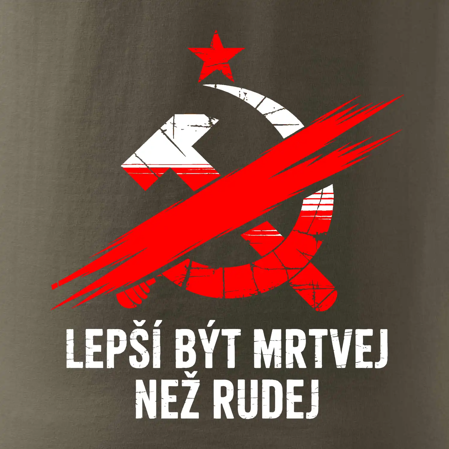 LEPŠÍ BÝT MRTVEJ NEŽ RUDEJ