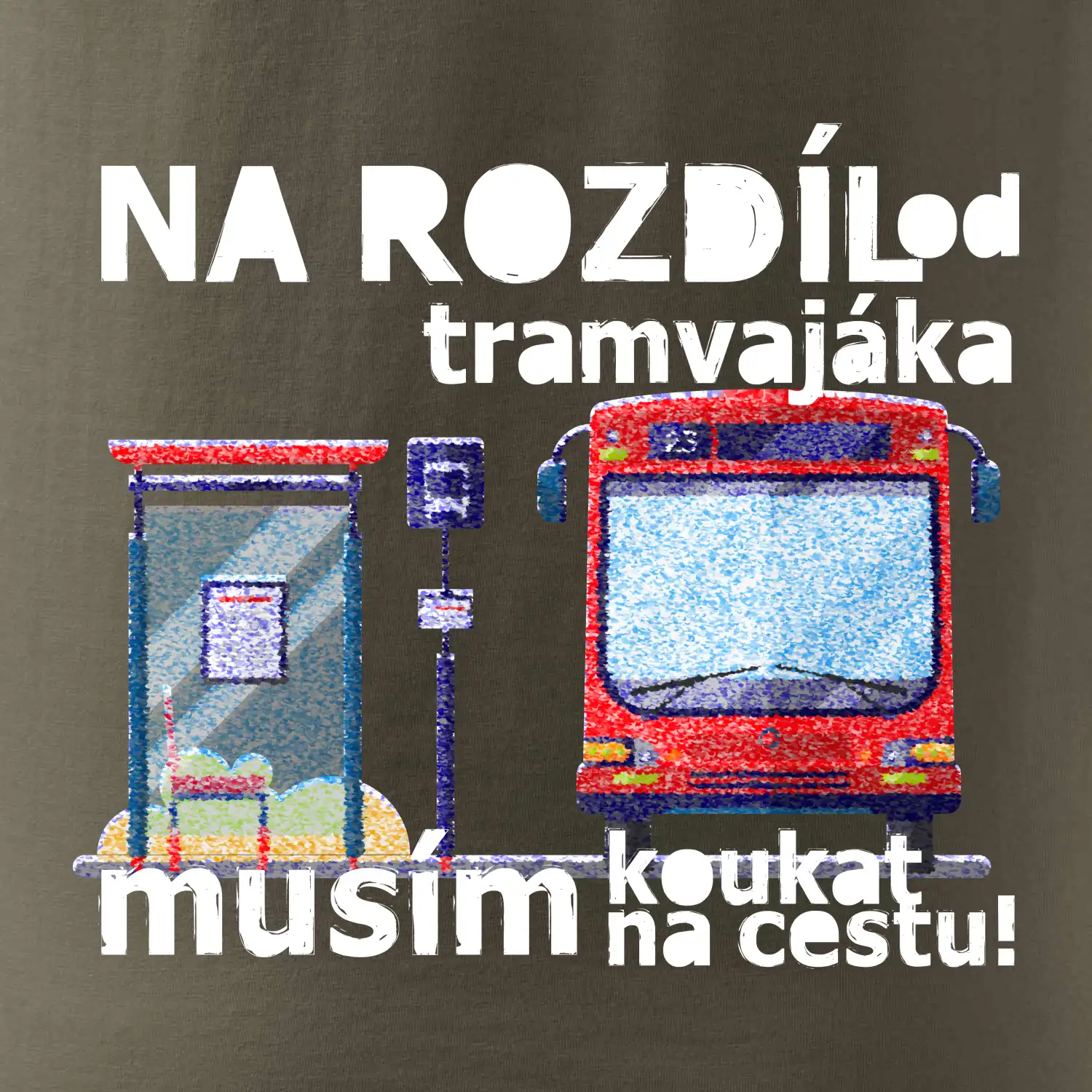 Na rozdíl od tramvajáka musím koukat na cestu