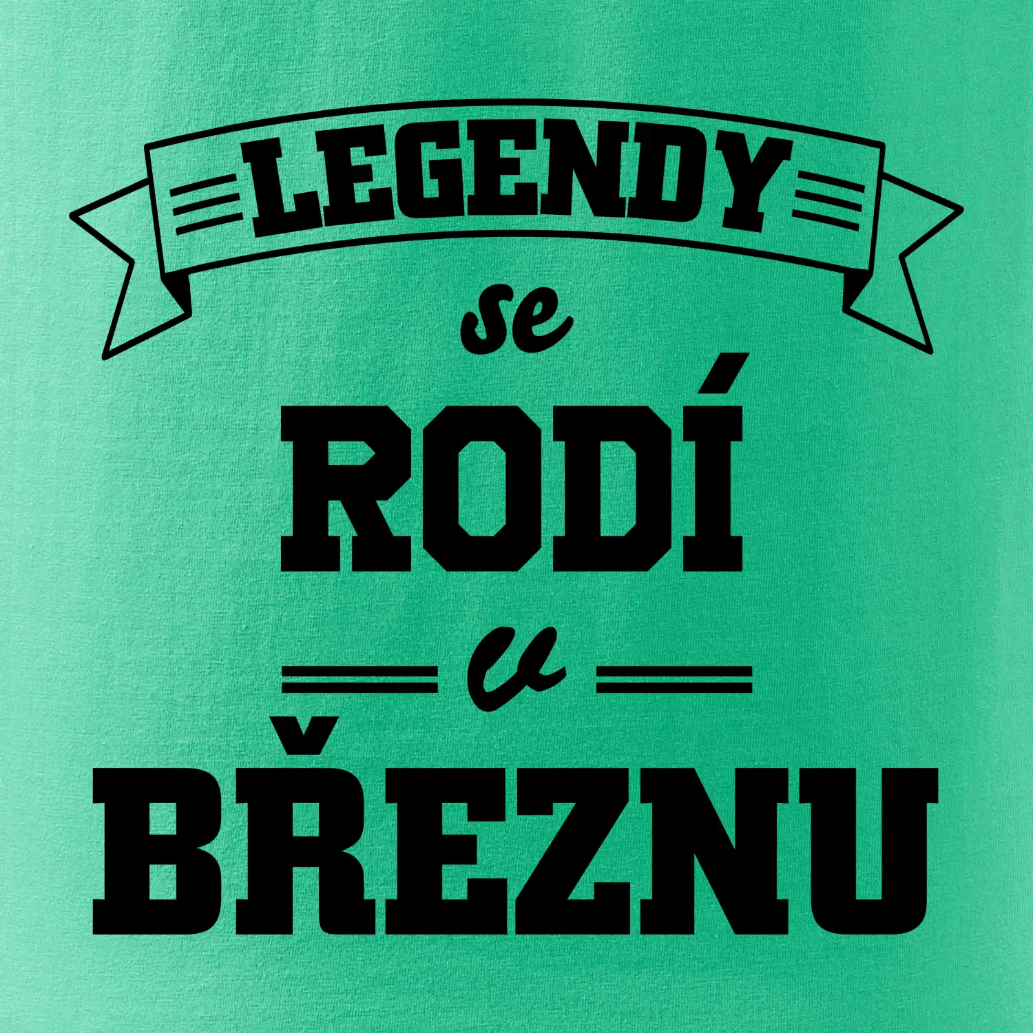 Legendy se rodí v březnu