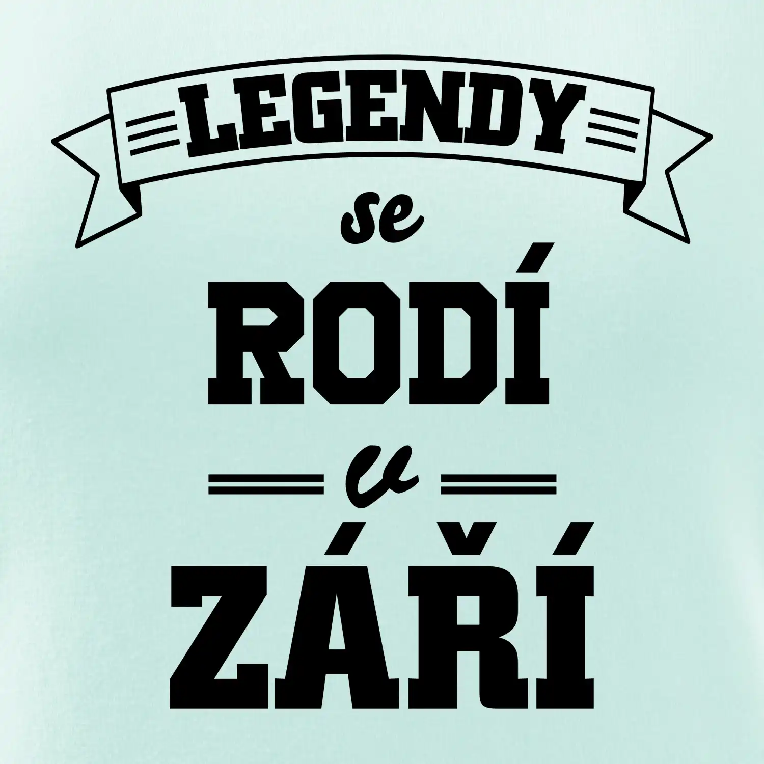 Legendy se rodí v září