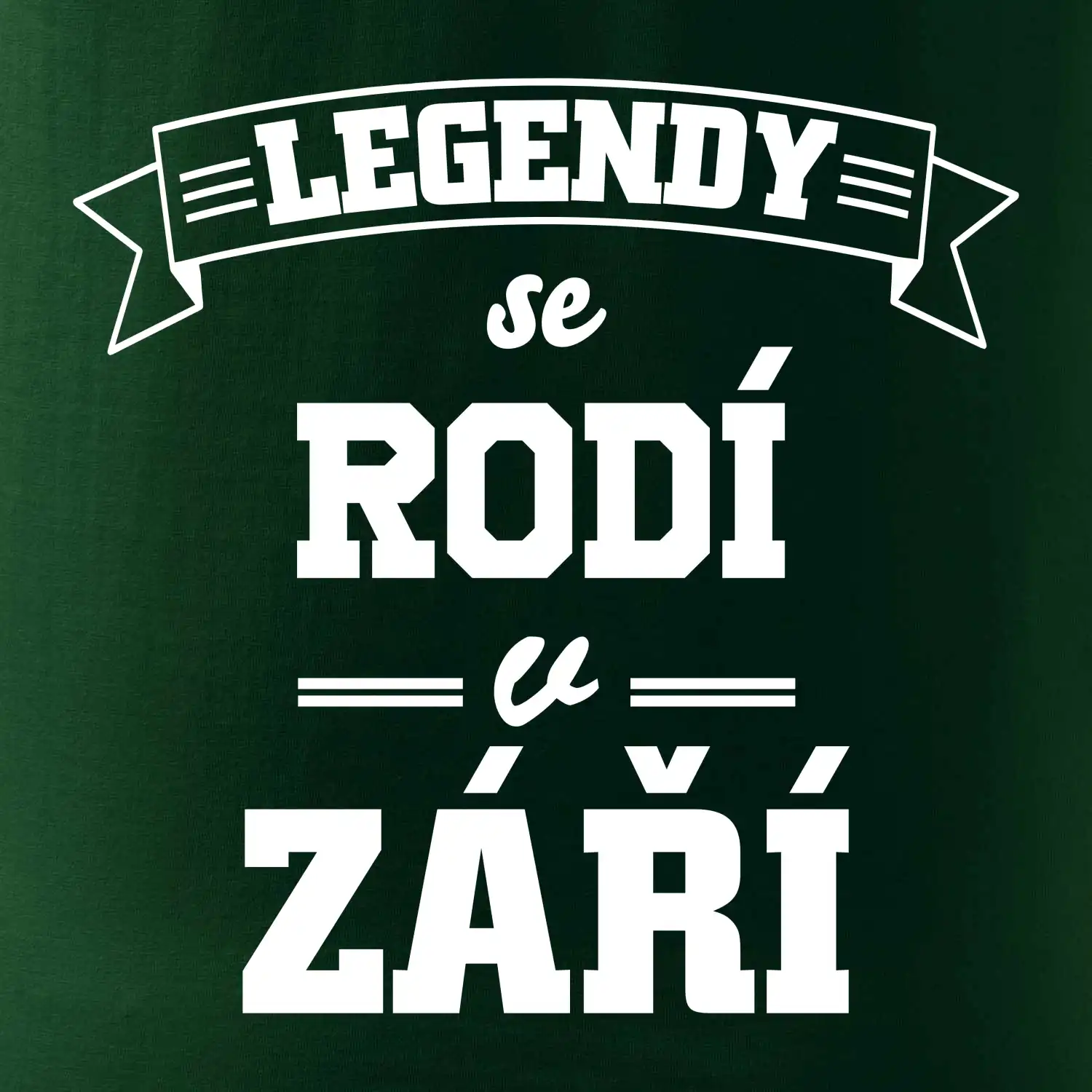 Legendy se rodí v září
