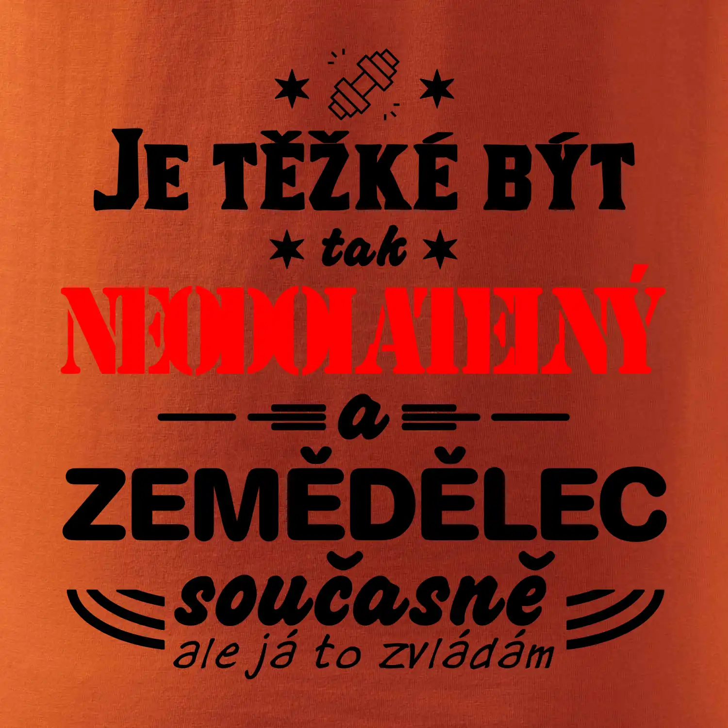 Je těžké být neodolatelný zemědělec