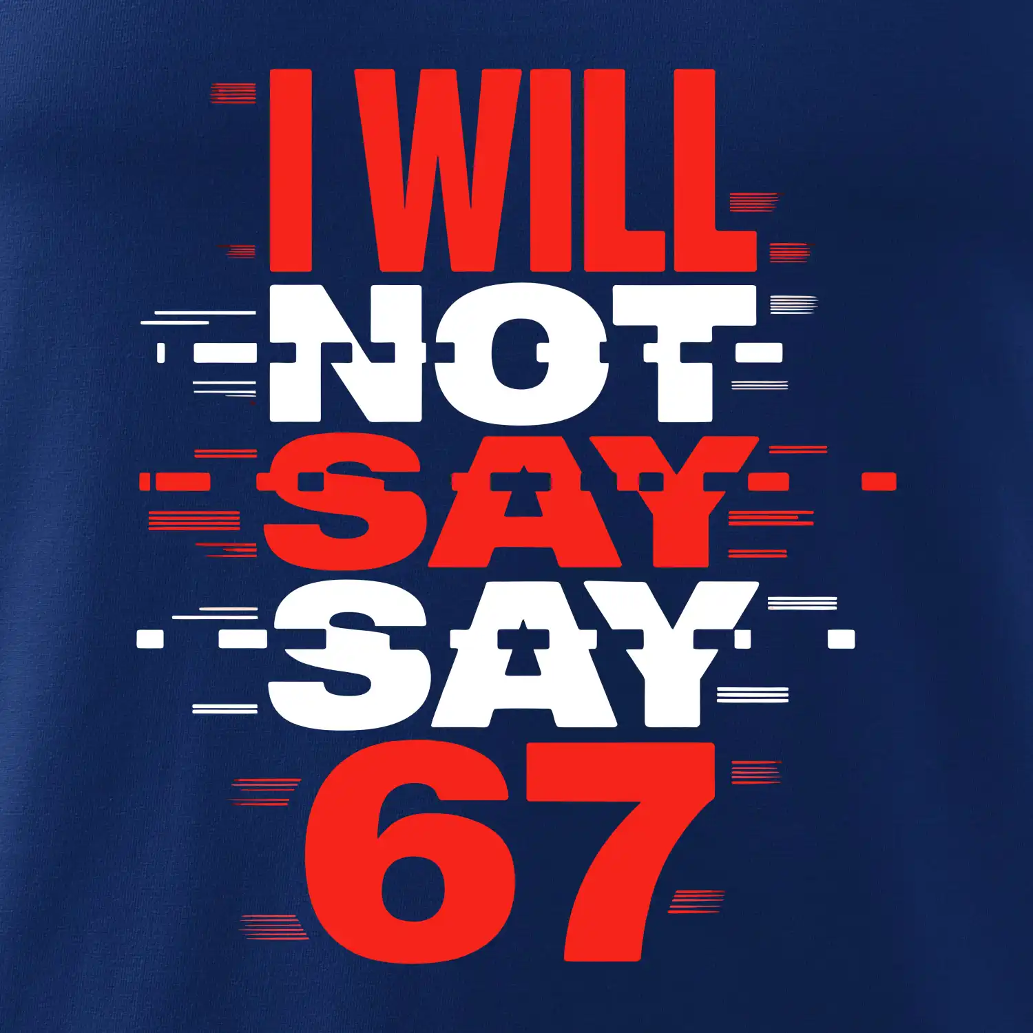 Červený - I Will Not Say SAY 67