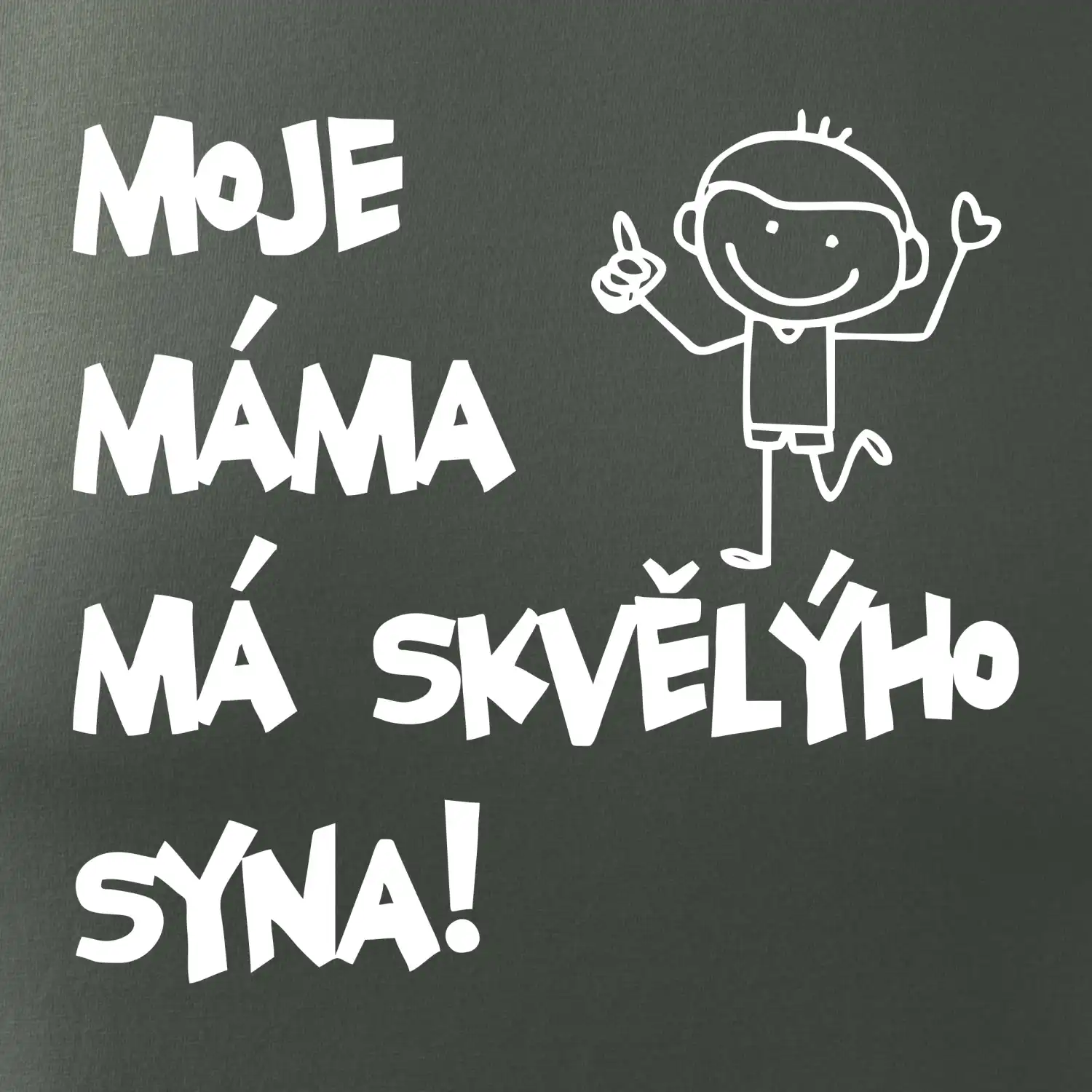 Moje máma má skvělýho syna