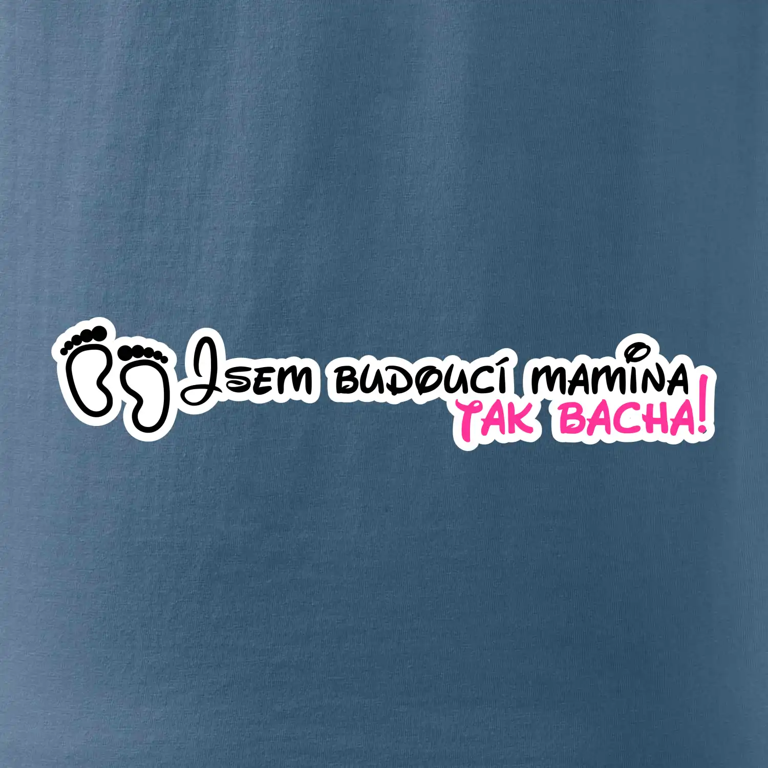Jsem budoucí mamina - tak bacha!