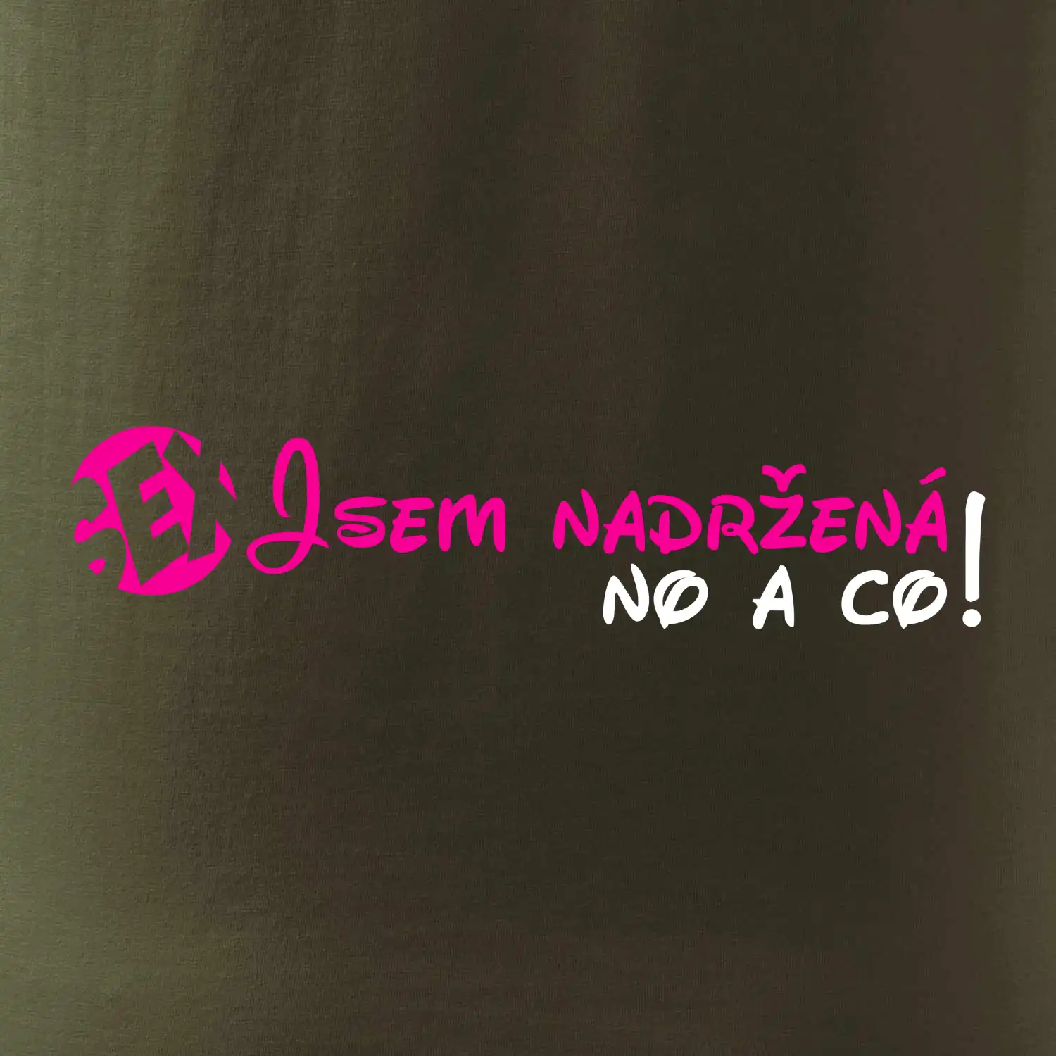 Jsem nadržená! No a co!