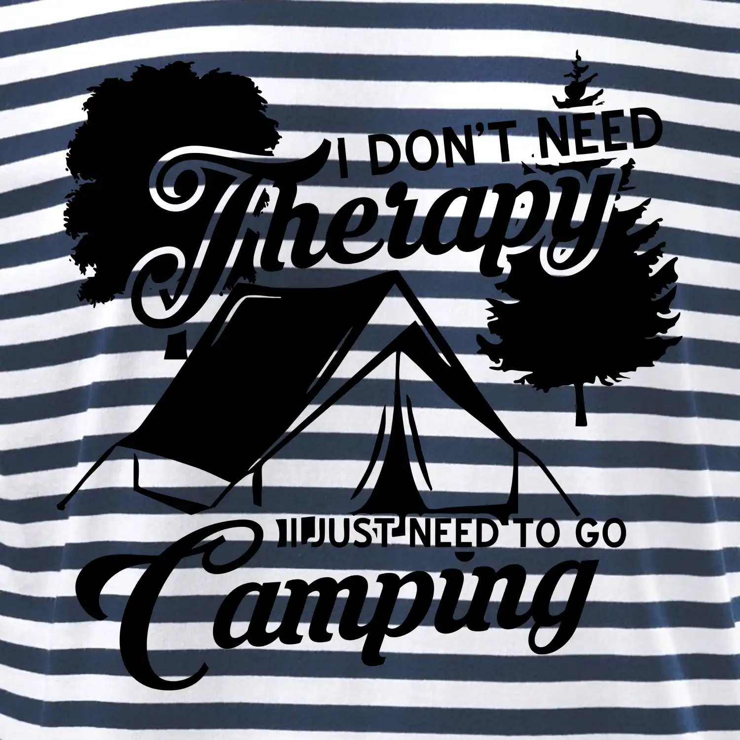 I don't need therapy camping