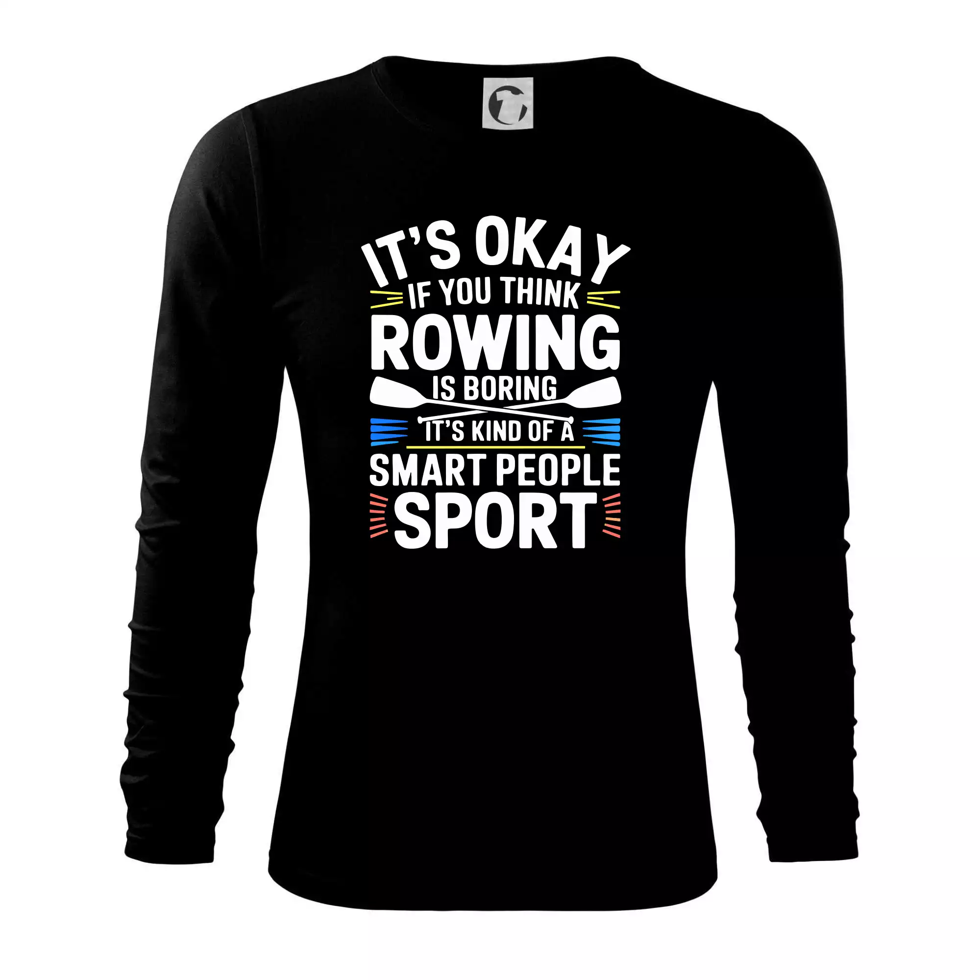 It's okay if you think rowing is boring