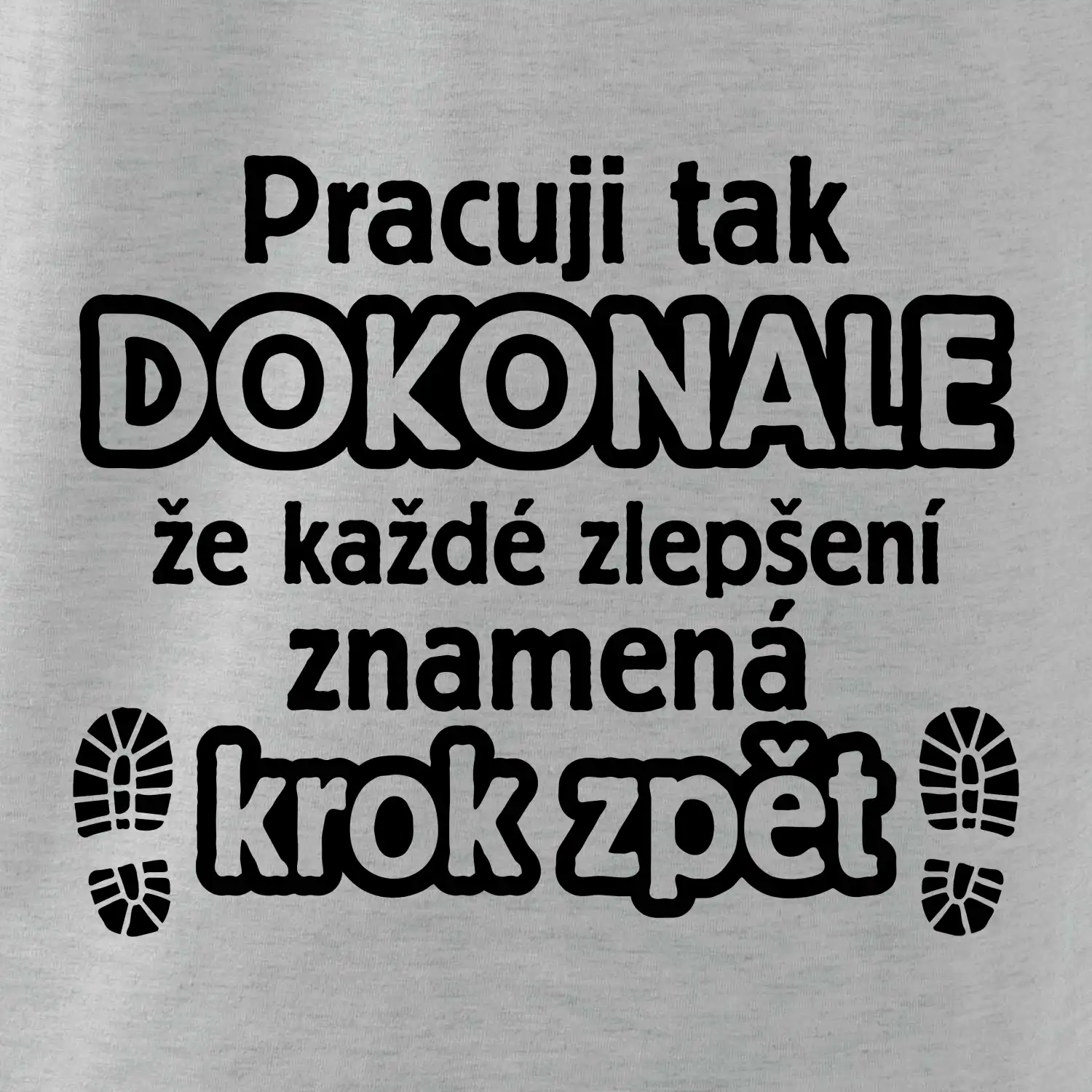Pracuji dokonale krok zpět