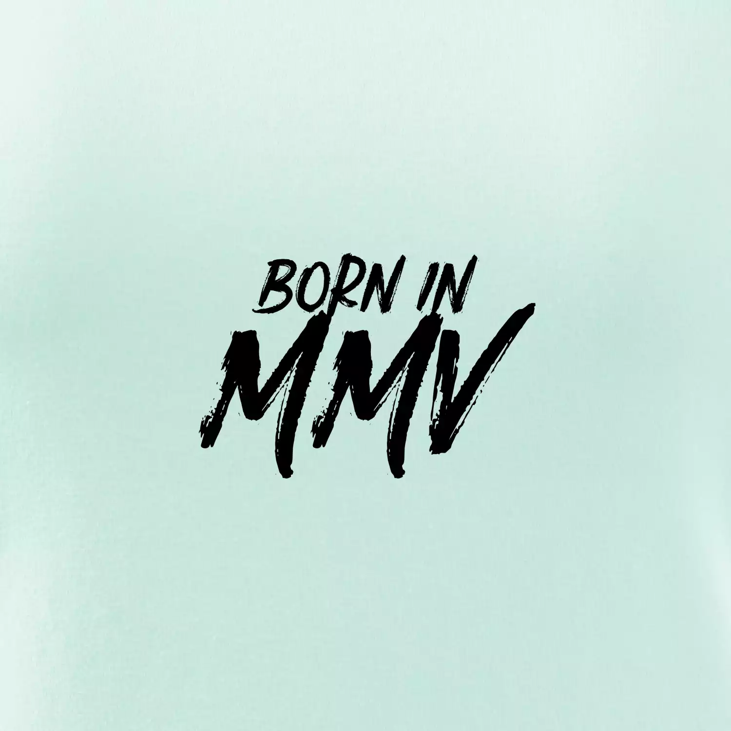 Born in - Římské číslo 2005