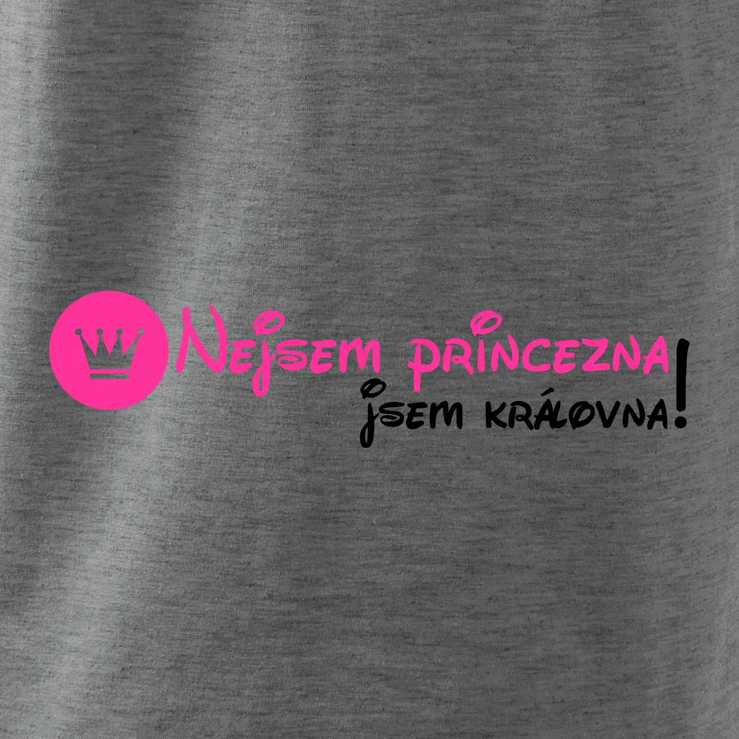 Nejsem princezna, jsem královna!