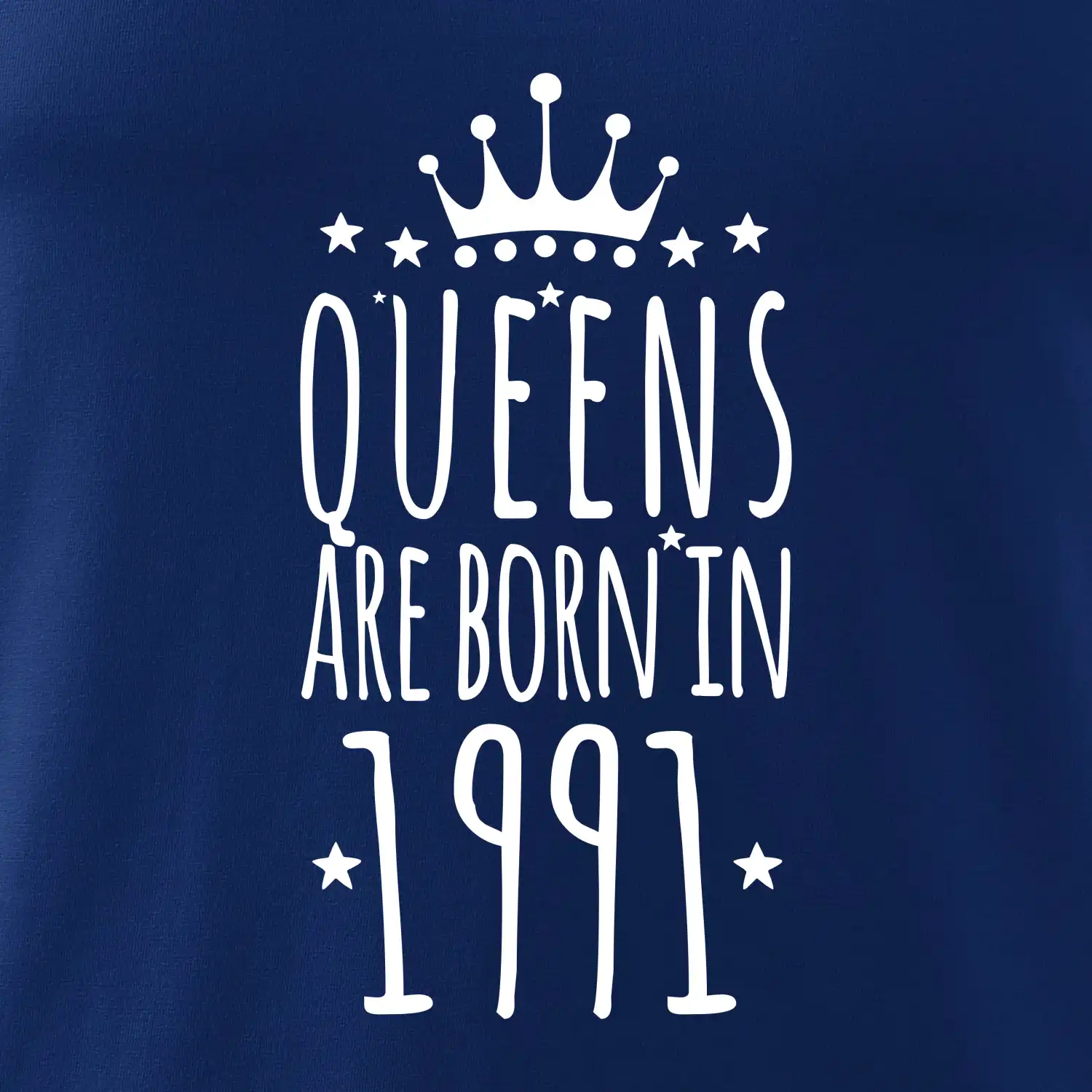 Queens are born in 1991