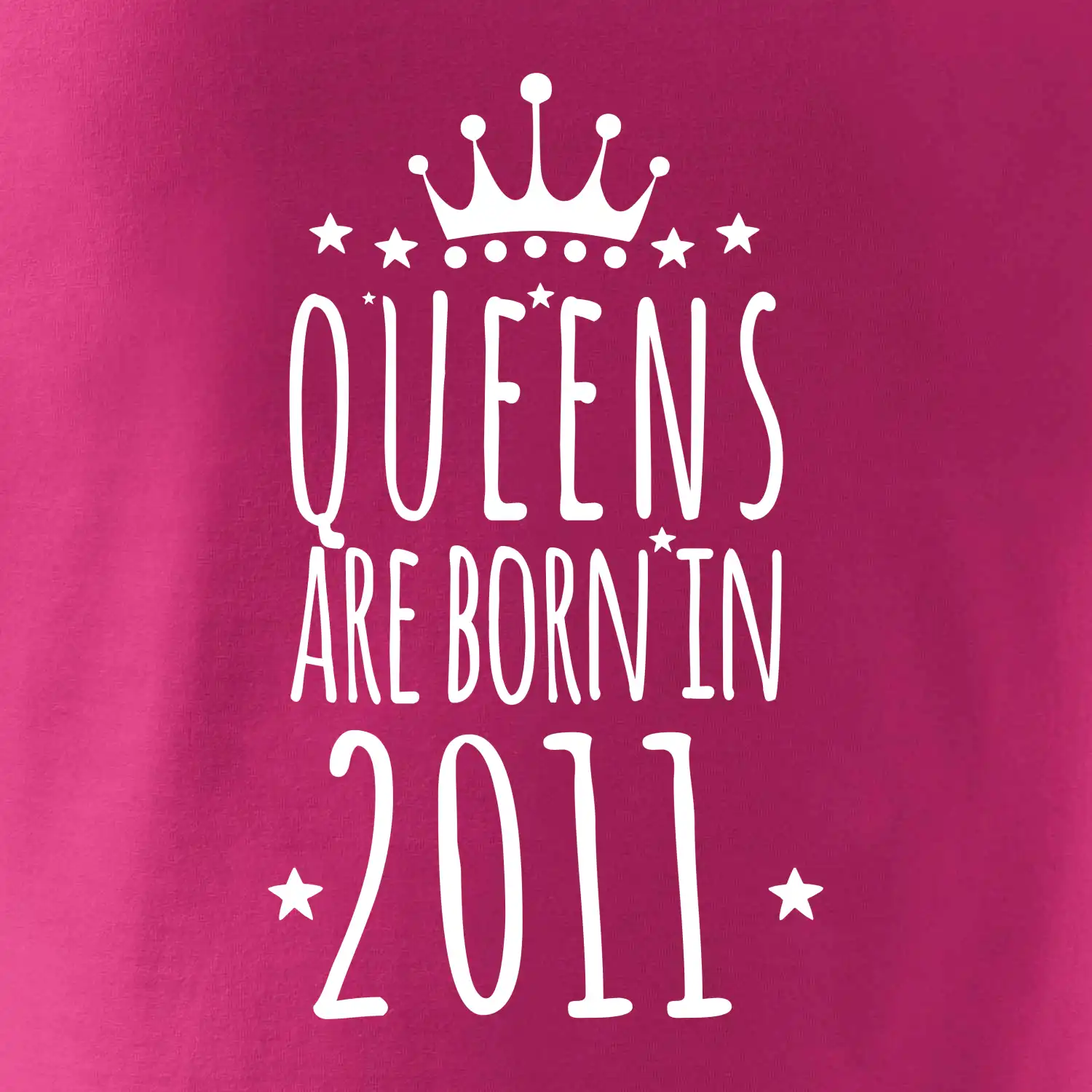 Queens are born in 2011