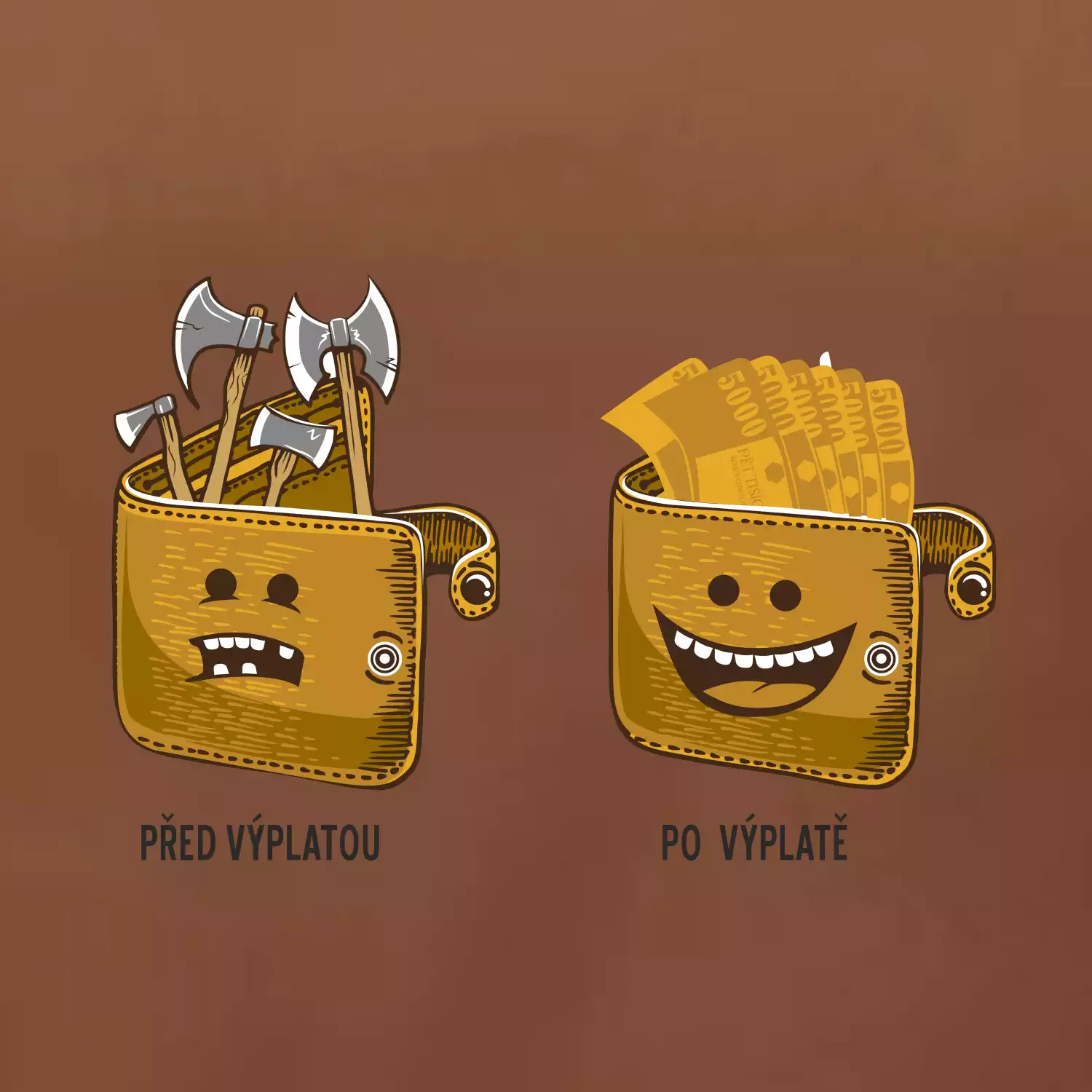 Před výplatou po výplatě  (Pecka design)