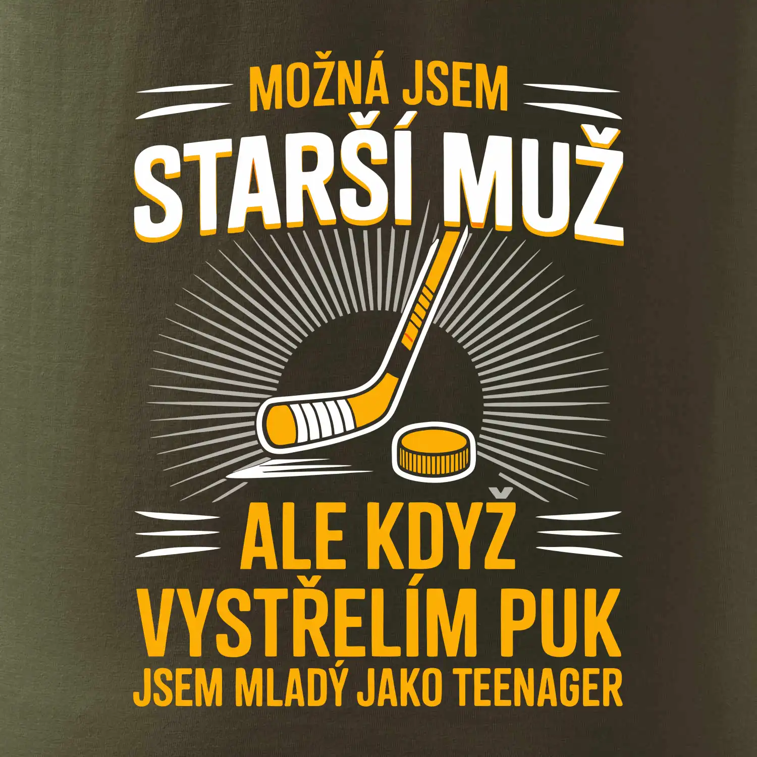 Možná jsem starší muž,  ale kdyz vystrelim puk