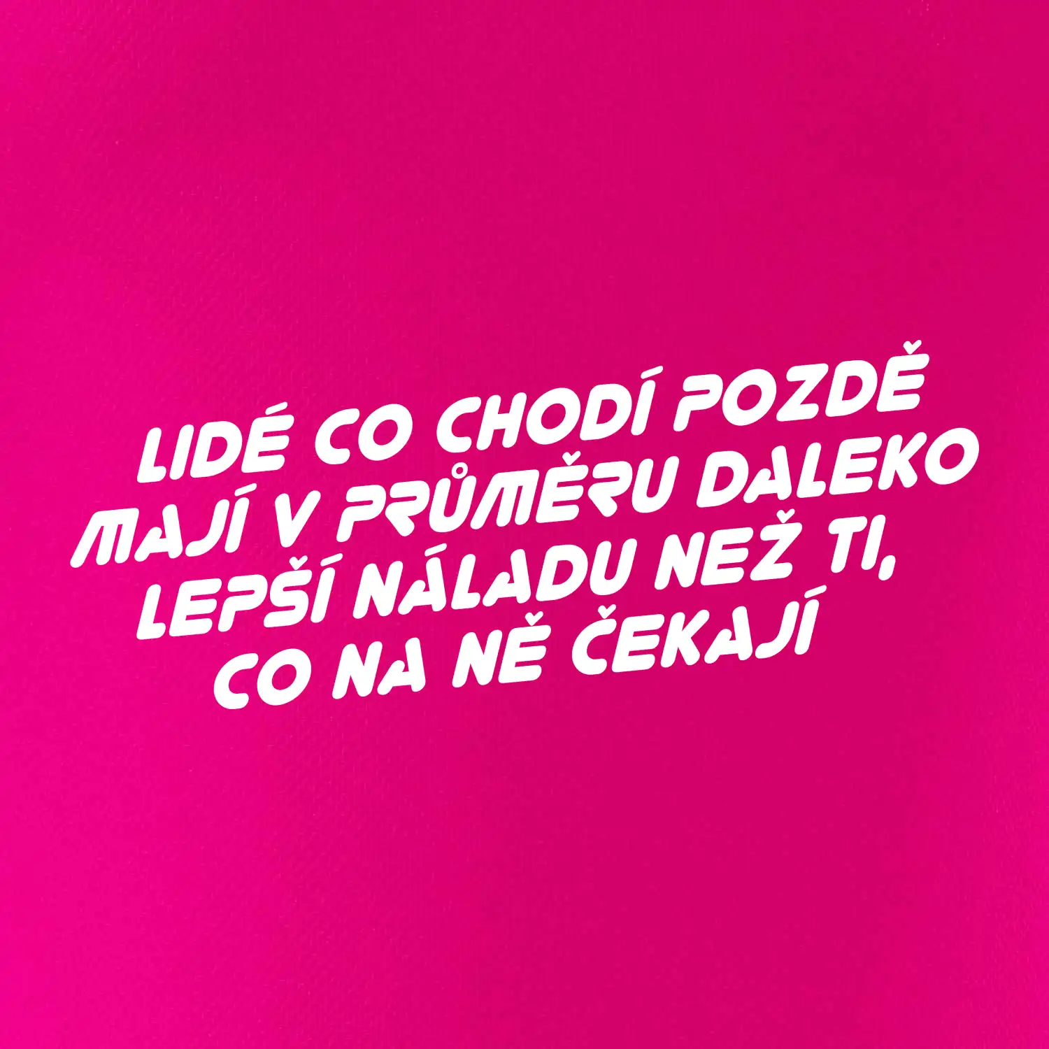 Lidé co chodí pozdě