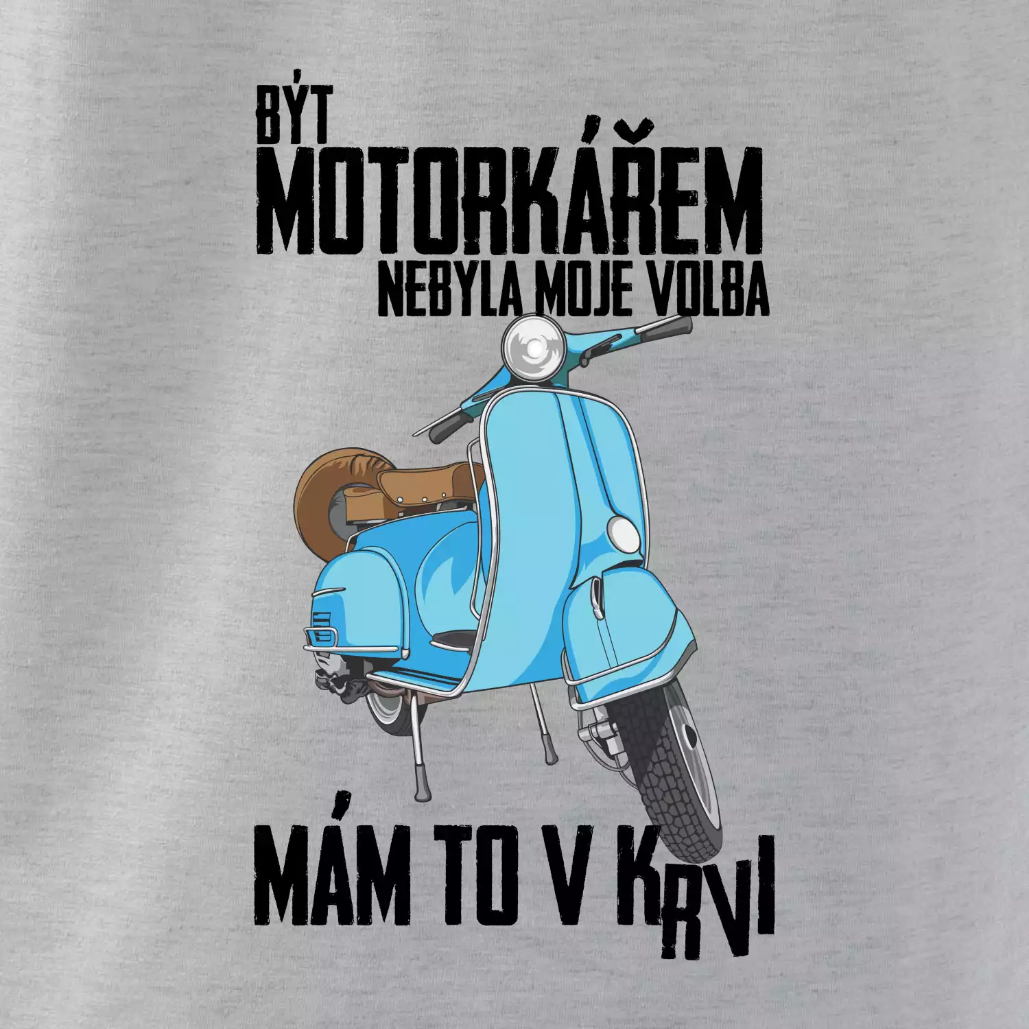 Být motorkářem nebyla moje volba skútr