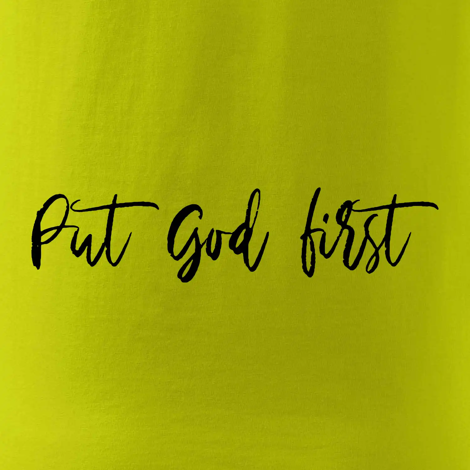 Put God first psací nápis