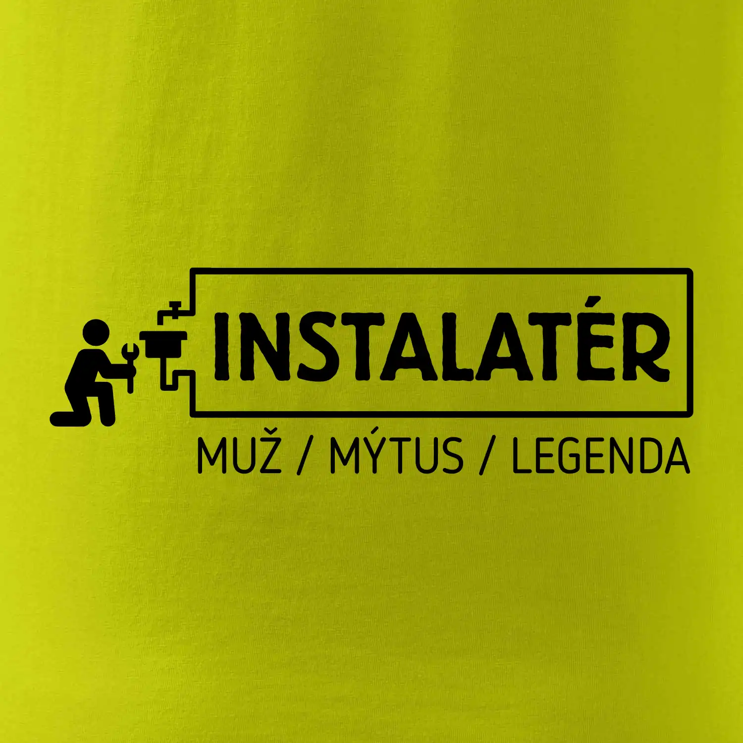 Instalatér - muž mýtus legenda