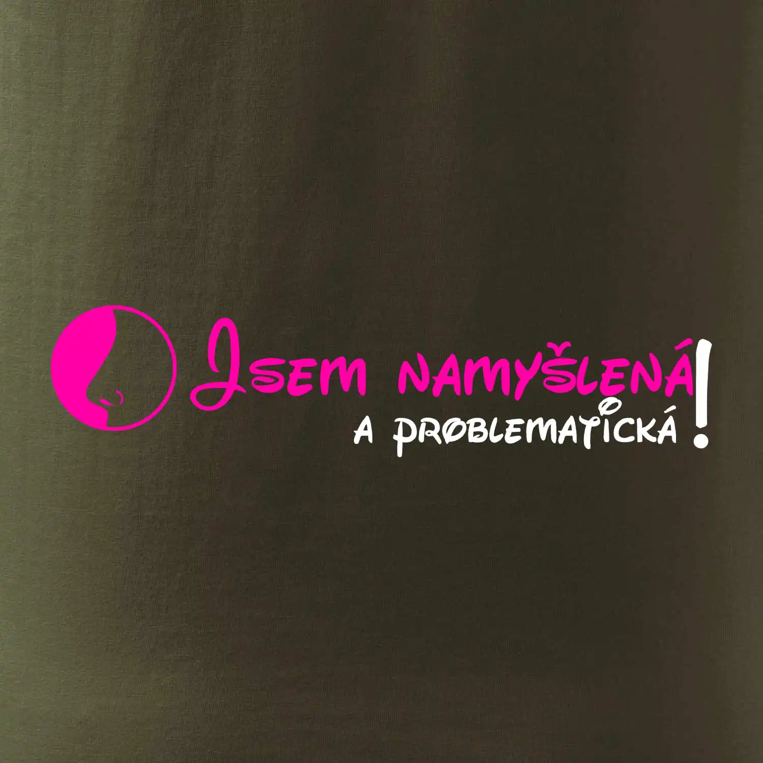 Jsem namyšlená a problematická!