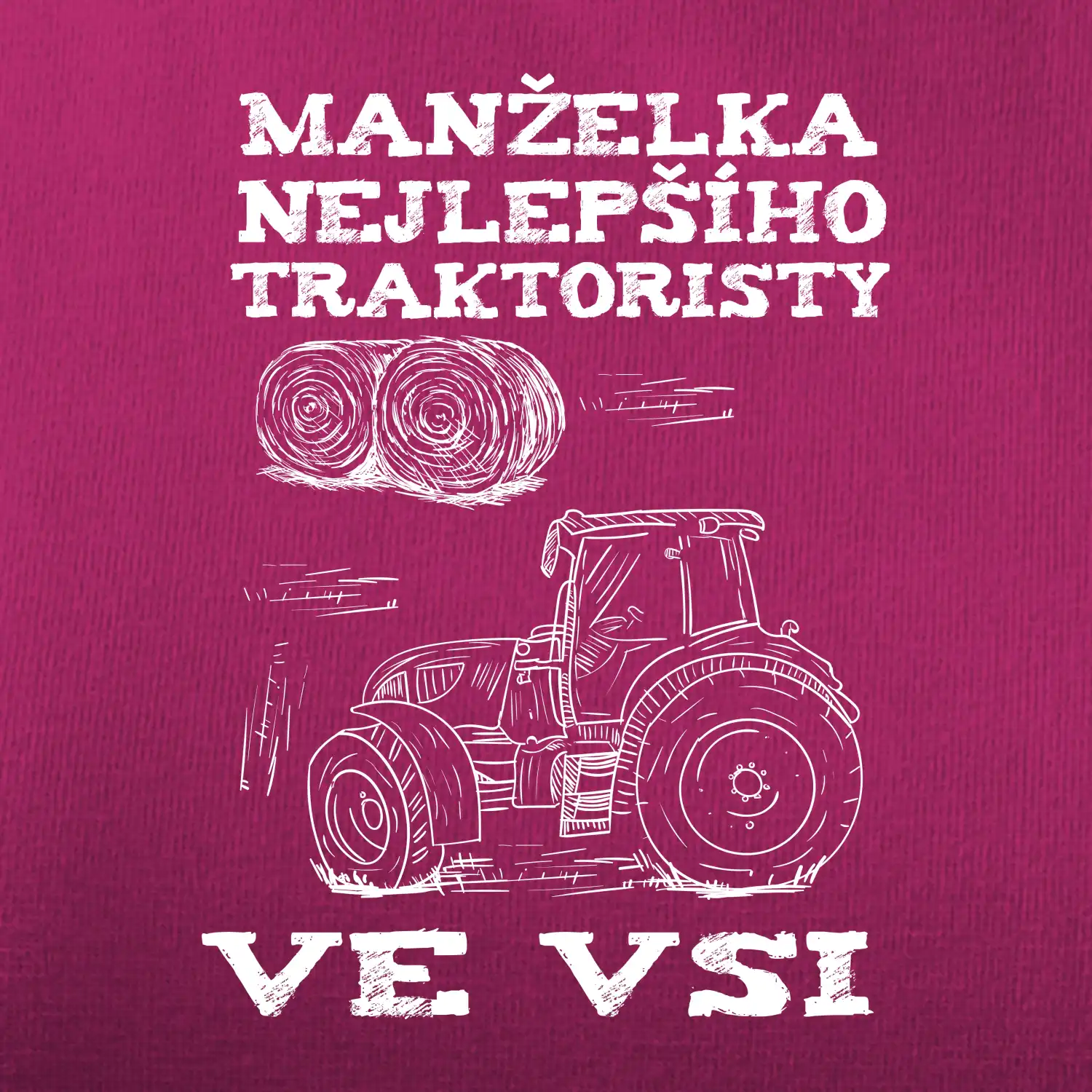 Manželka nejlepšího traktoristy ve vsi