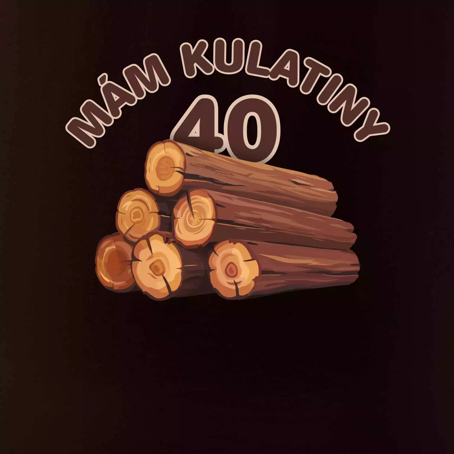 Mám kulatiny 40