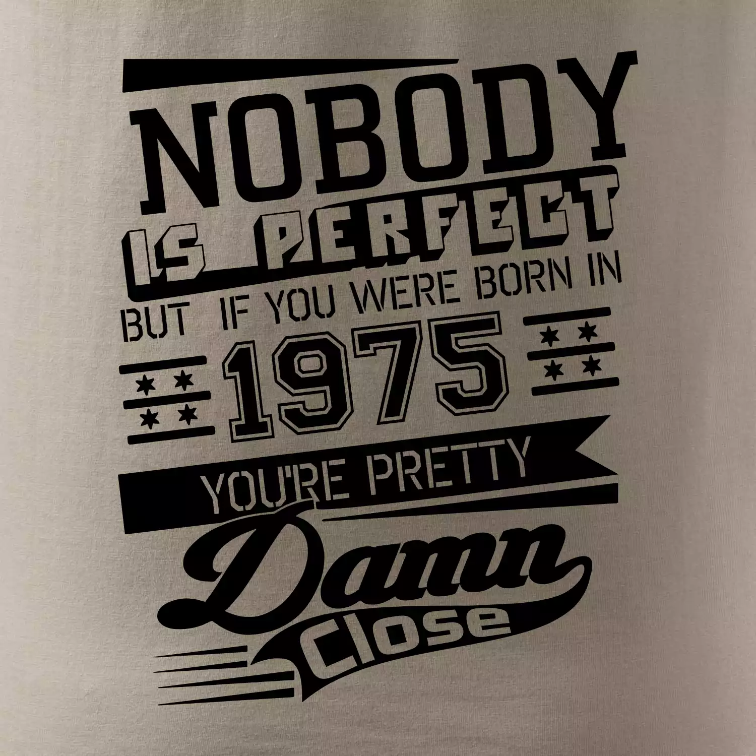 Nobody is perfect - 1975