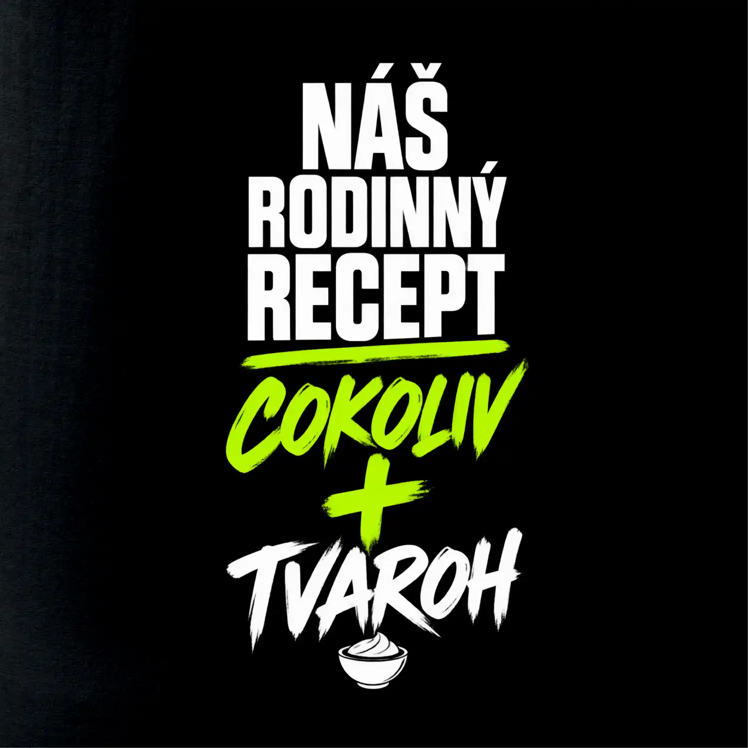 Náš rodinný recept cokoliv a tvaroh