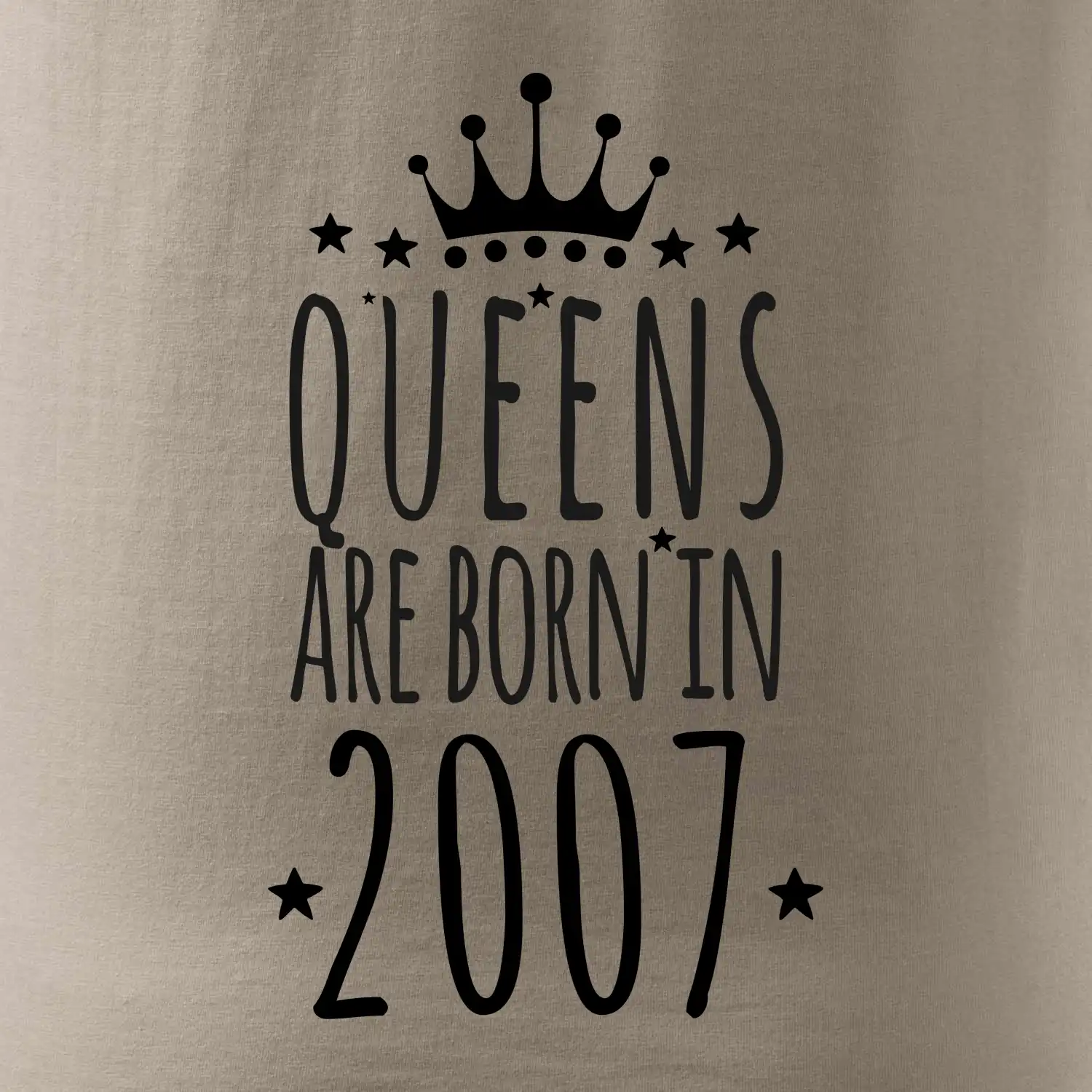 Queens are born in 2007