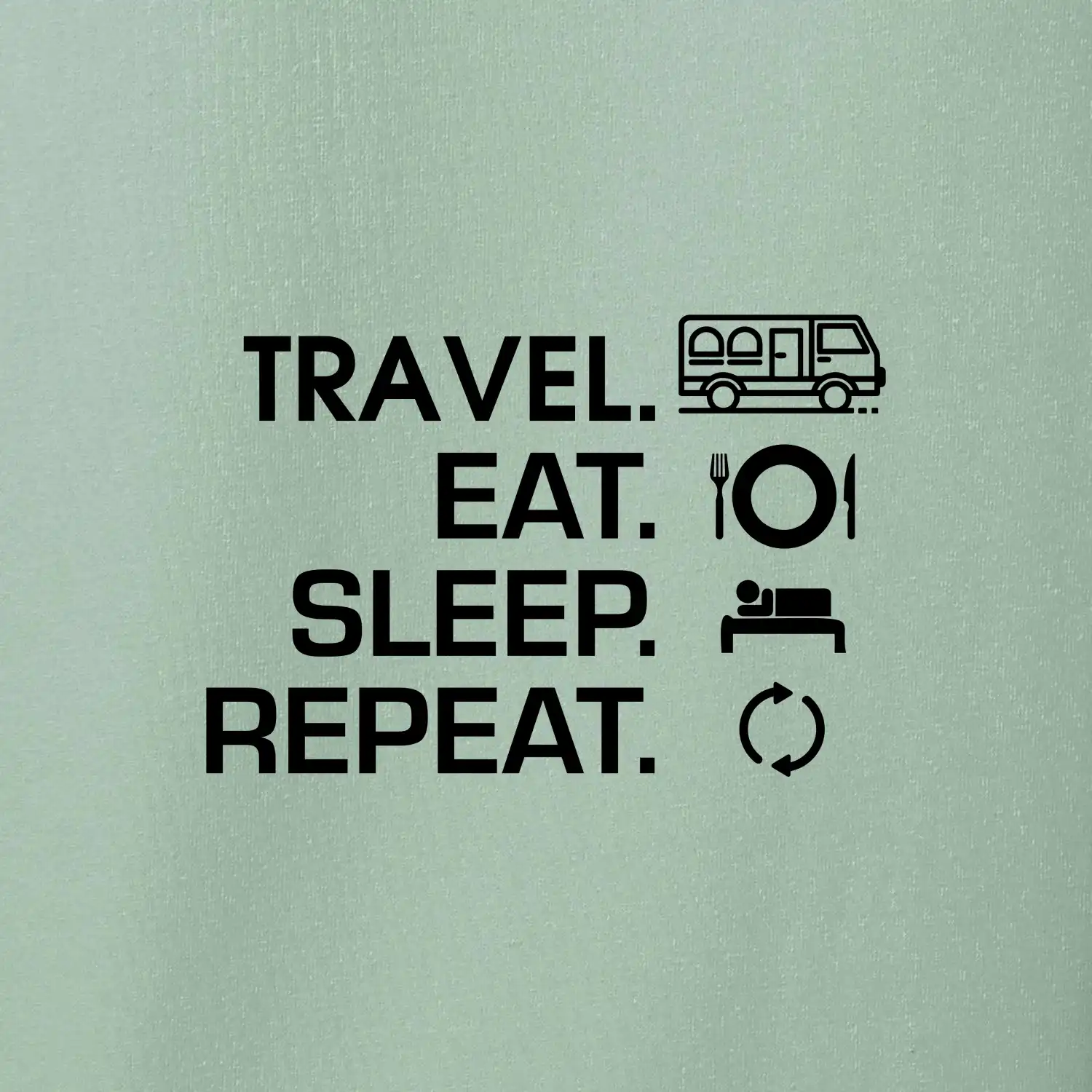 Eat sleep travel - Van