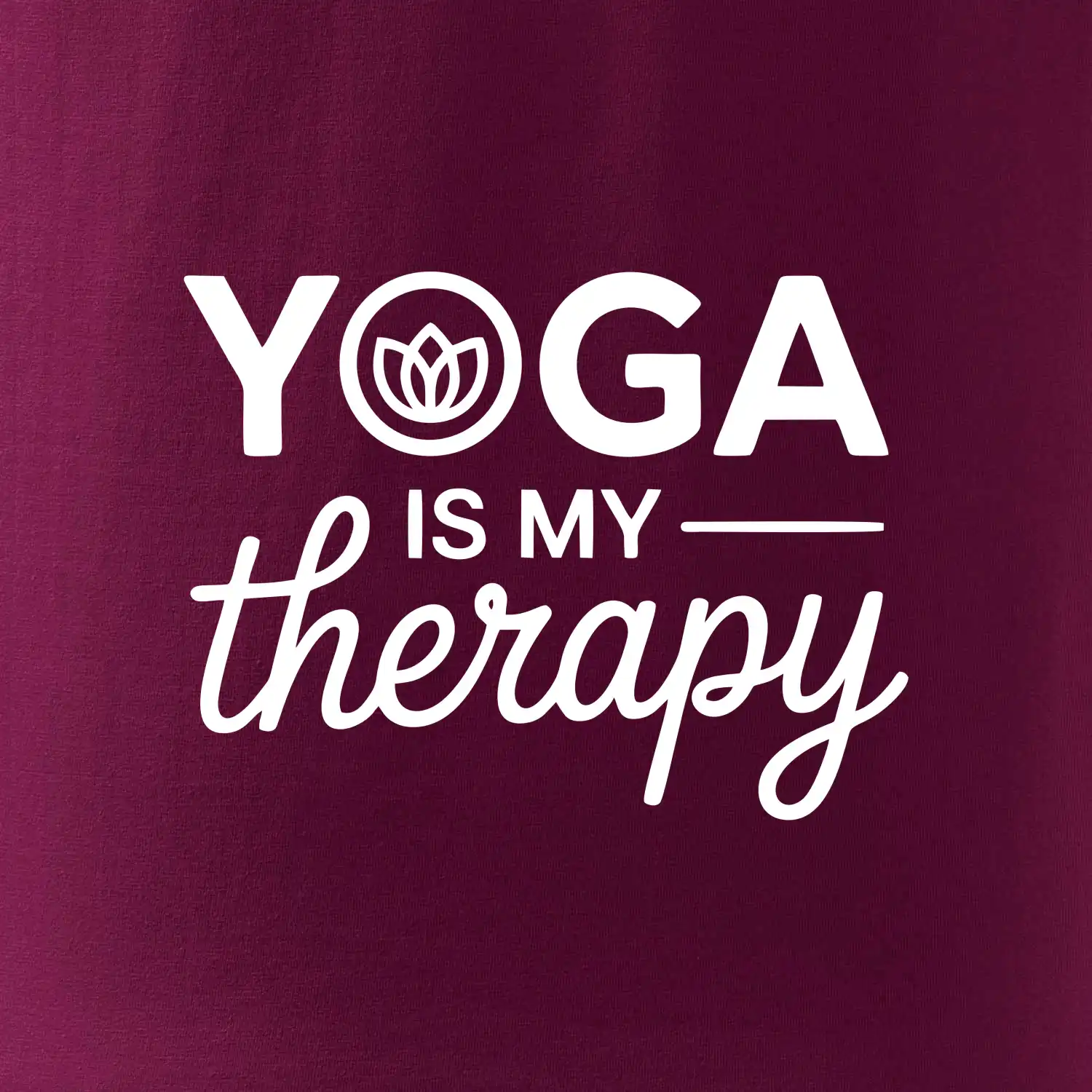 Yoga Is My Therapy nápis