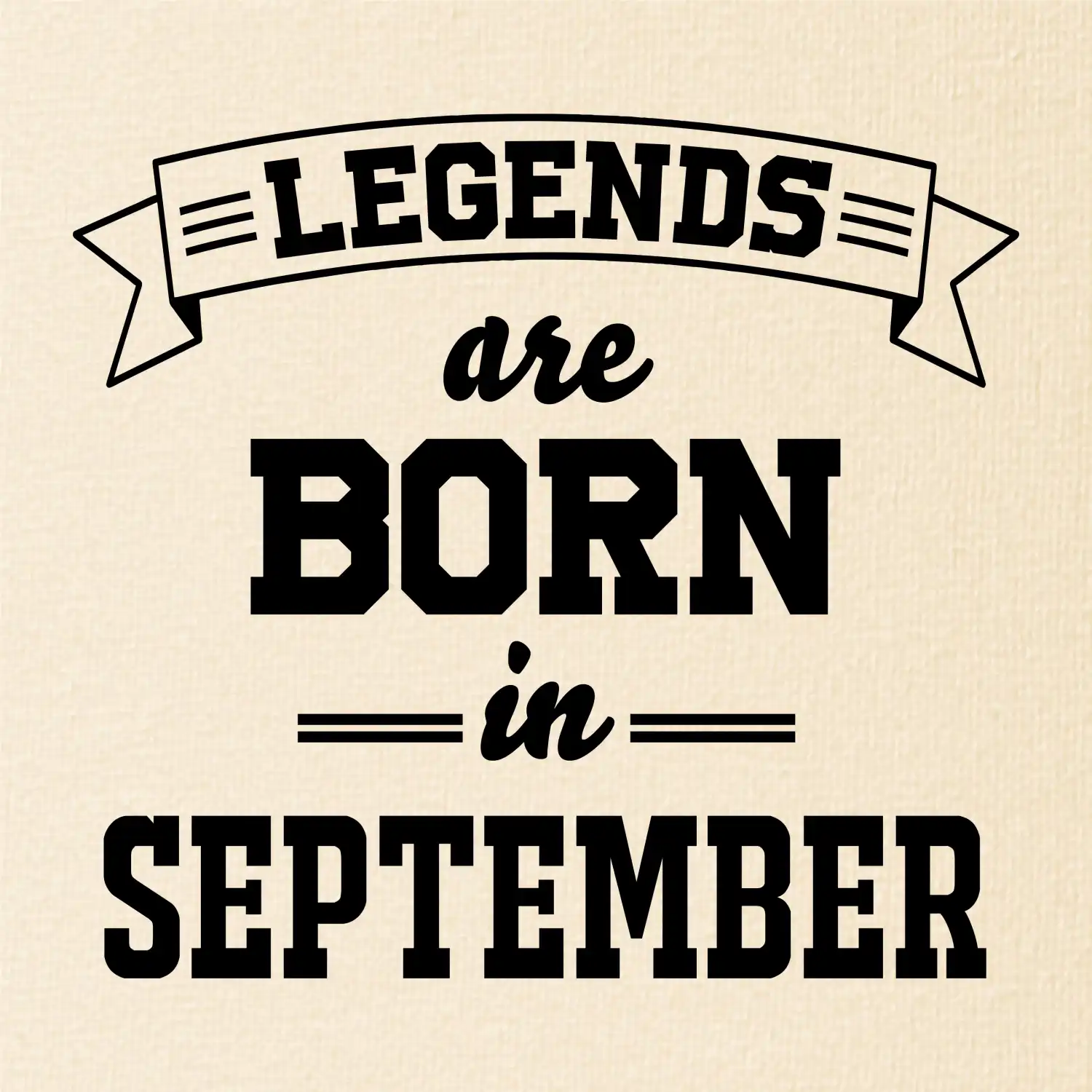 Legends are born in September