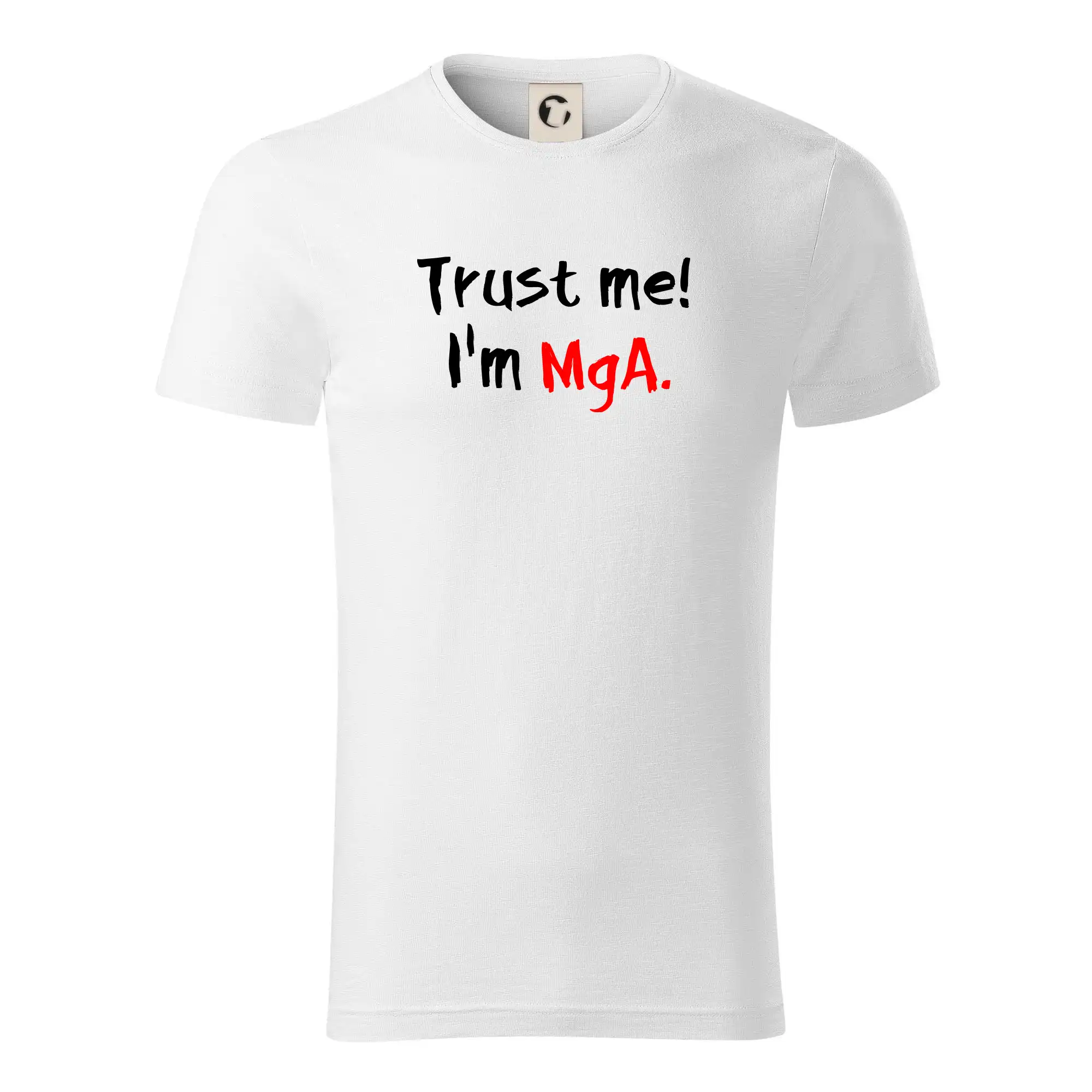 Trust me I´m  MgA. / Věř mi jsem MgA.