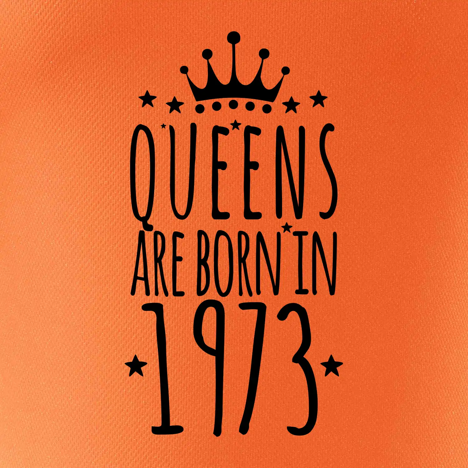 Queens are born in 1973