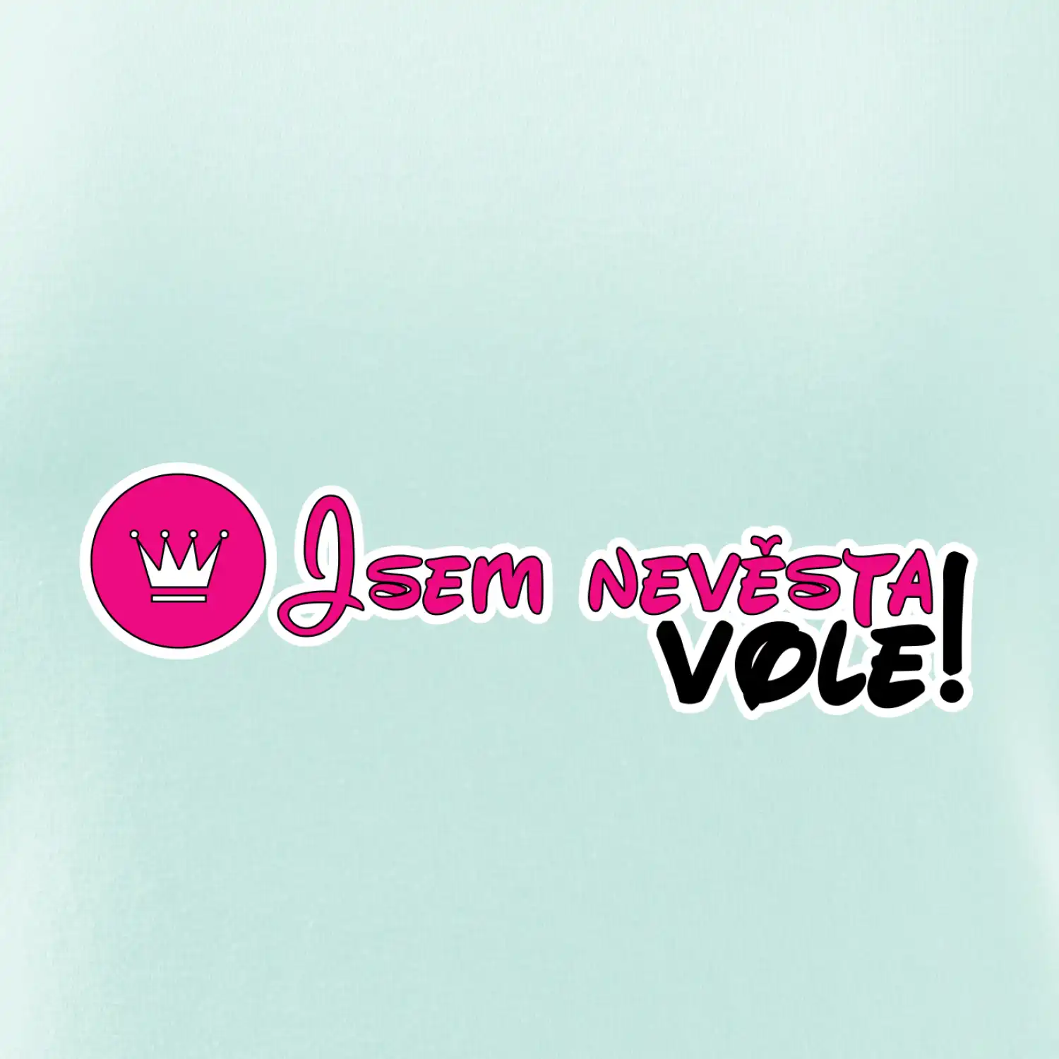 Jsem nevěsta vole!
