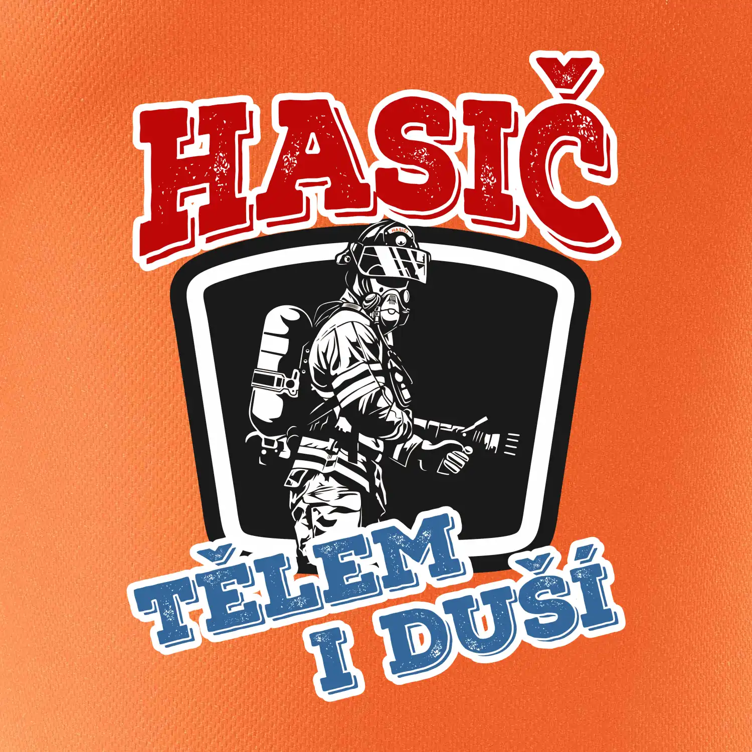 Hasič tělem i duší