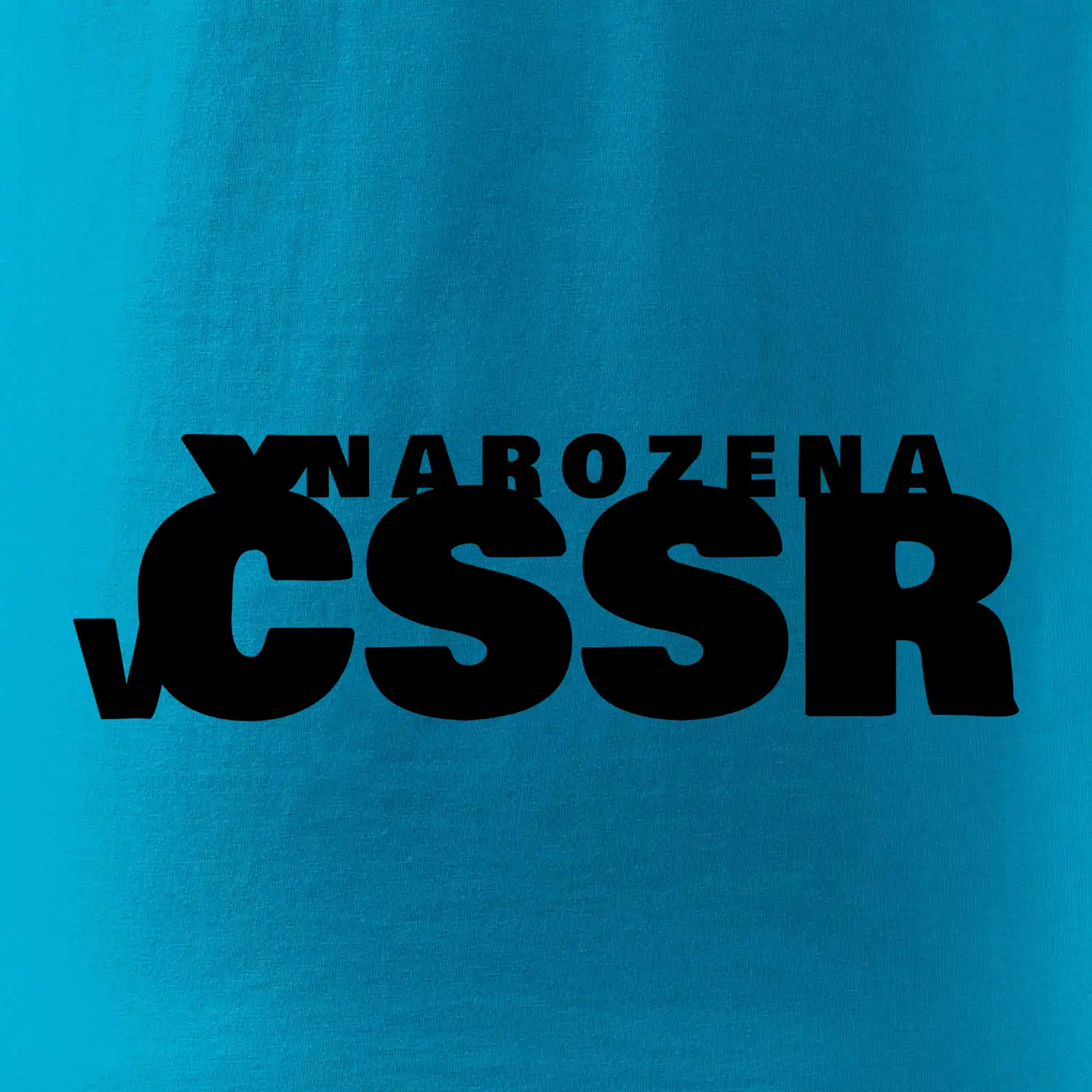 Nápis - Narozena v ČSSR