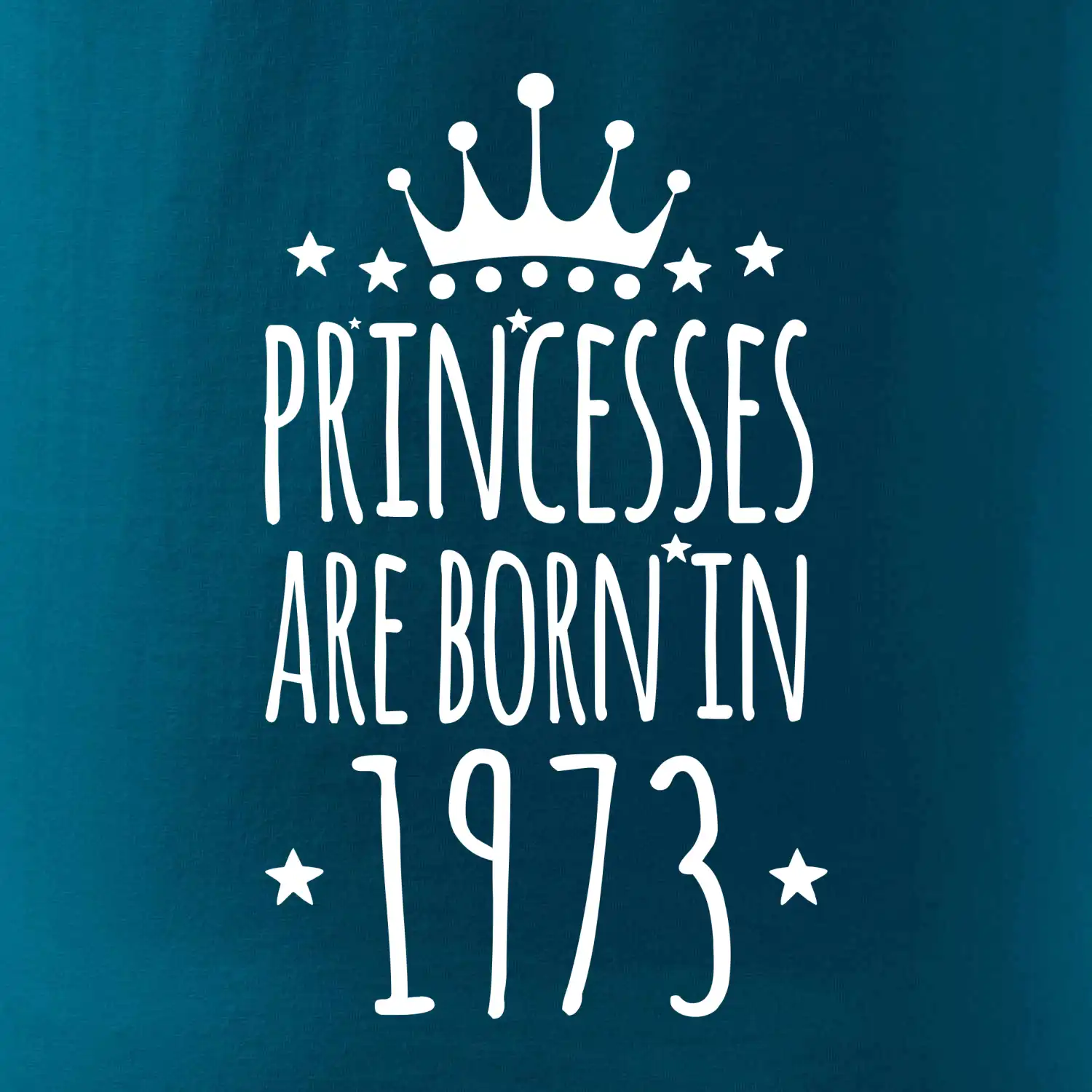 Princesses are born in 1973