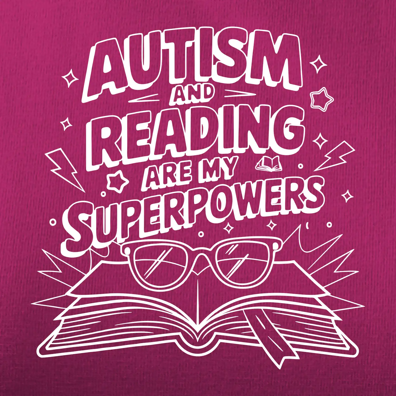 Autism and reading are my superpowers