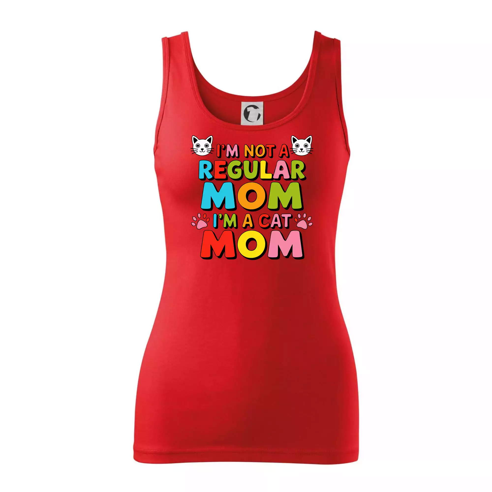 I'm not a regular mom I'm a cat mom